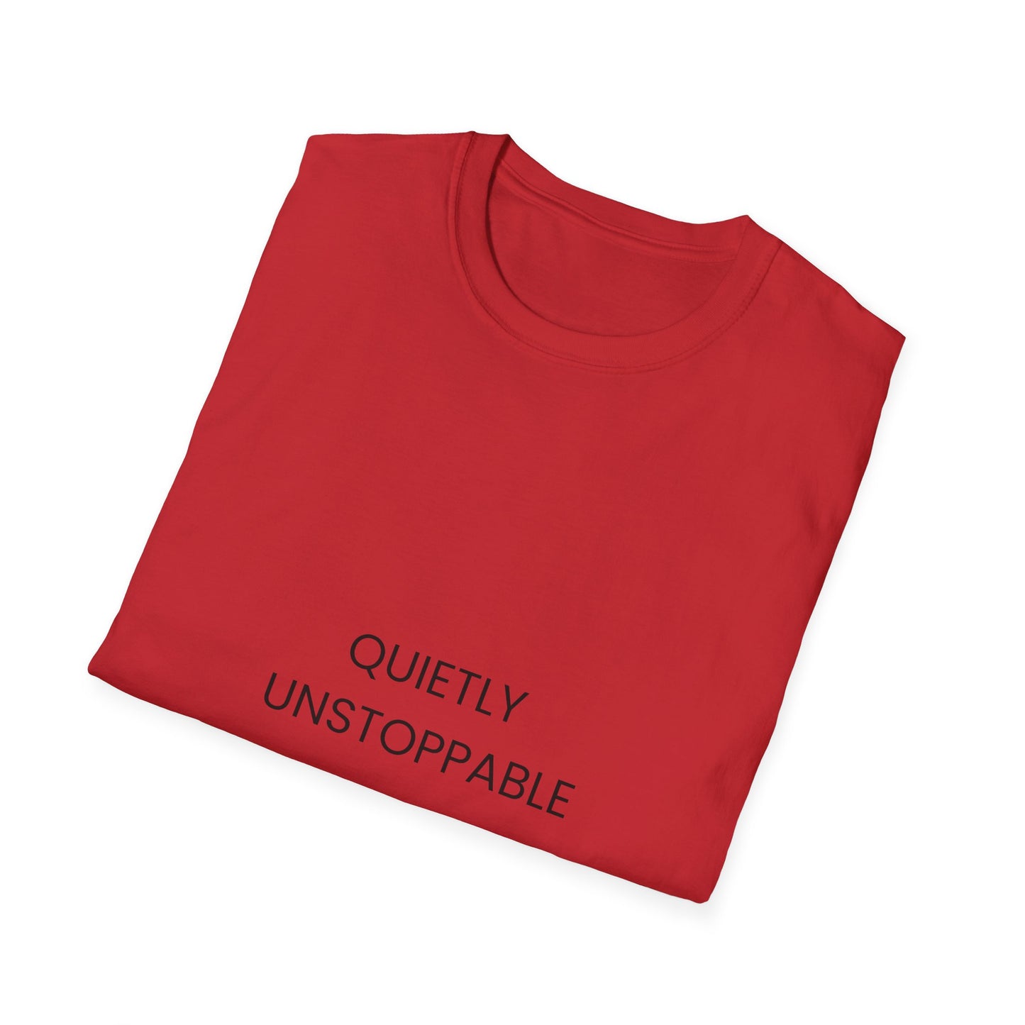 Quietly Unstoppable T-Shirt — Minimal Inspirational Tee for Women & Men