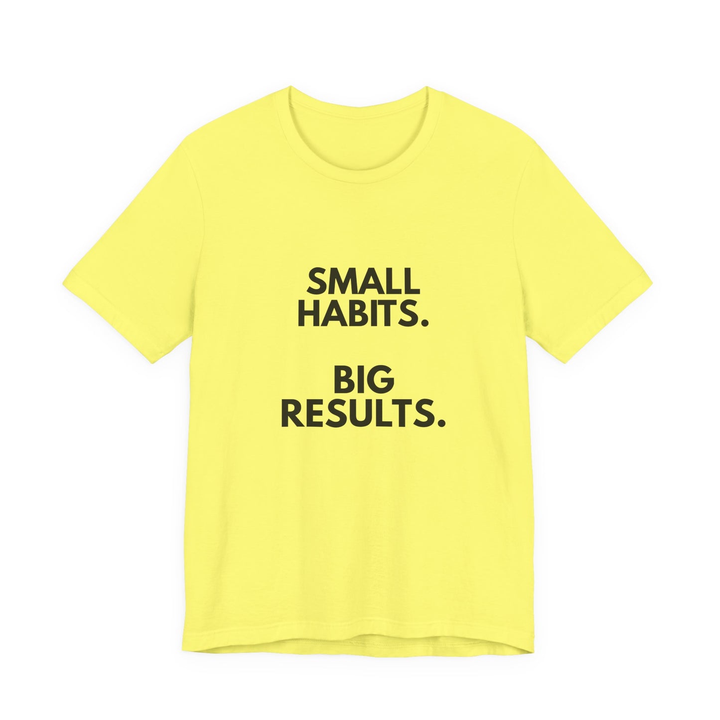 Motivational Tee – “Small Habits. Big Results.” Inspirational Graphic Shirt