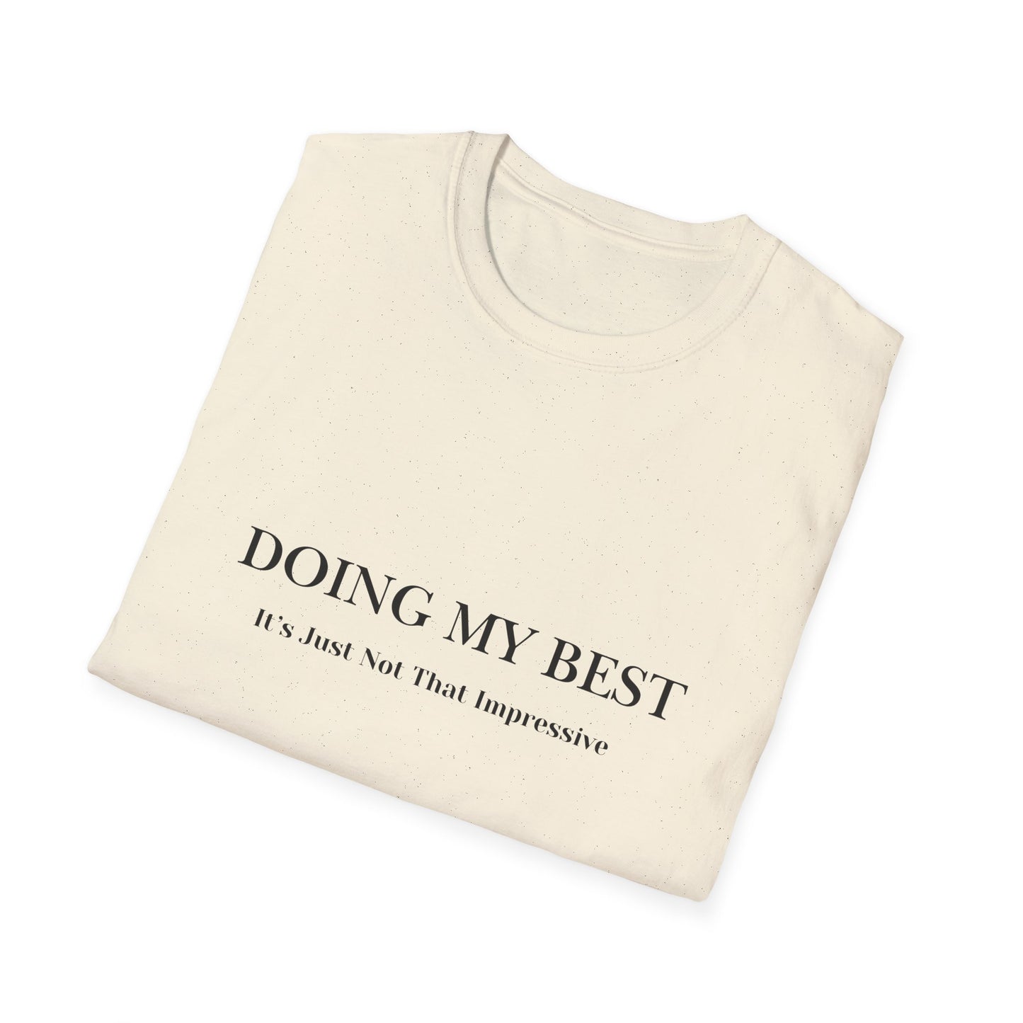 Doing My Best T-Shirt — Minimalist Self-Care Tee ("Doing My Best / It’s Just Not That Impressive")