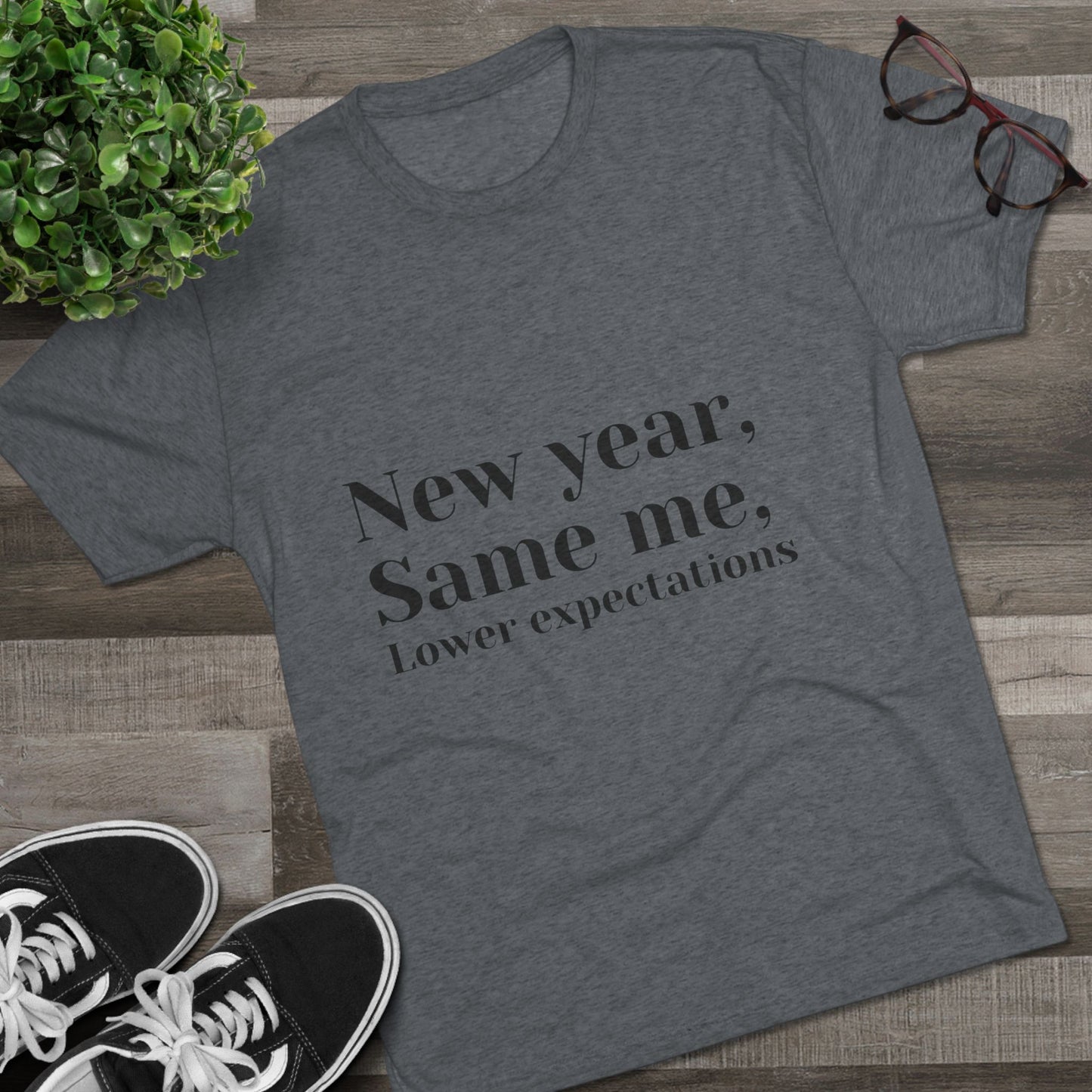New Year, Same Me Tee — "Lower Expectations" Funny Graphic T‑Shirt