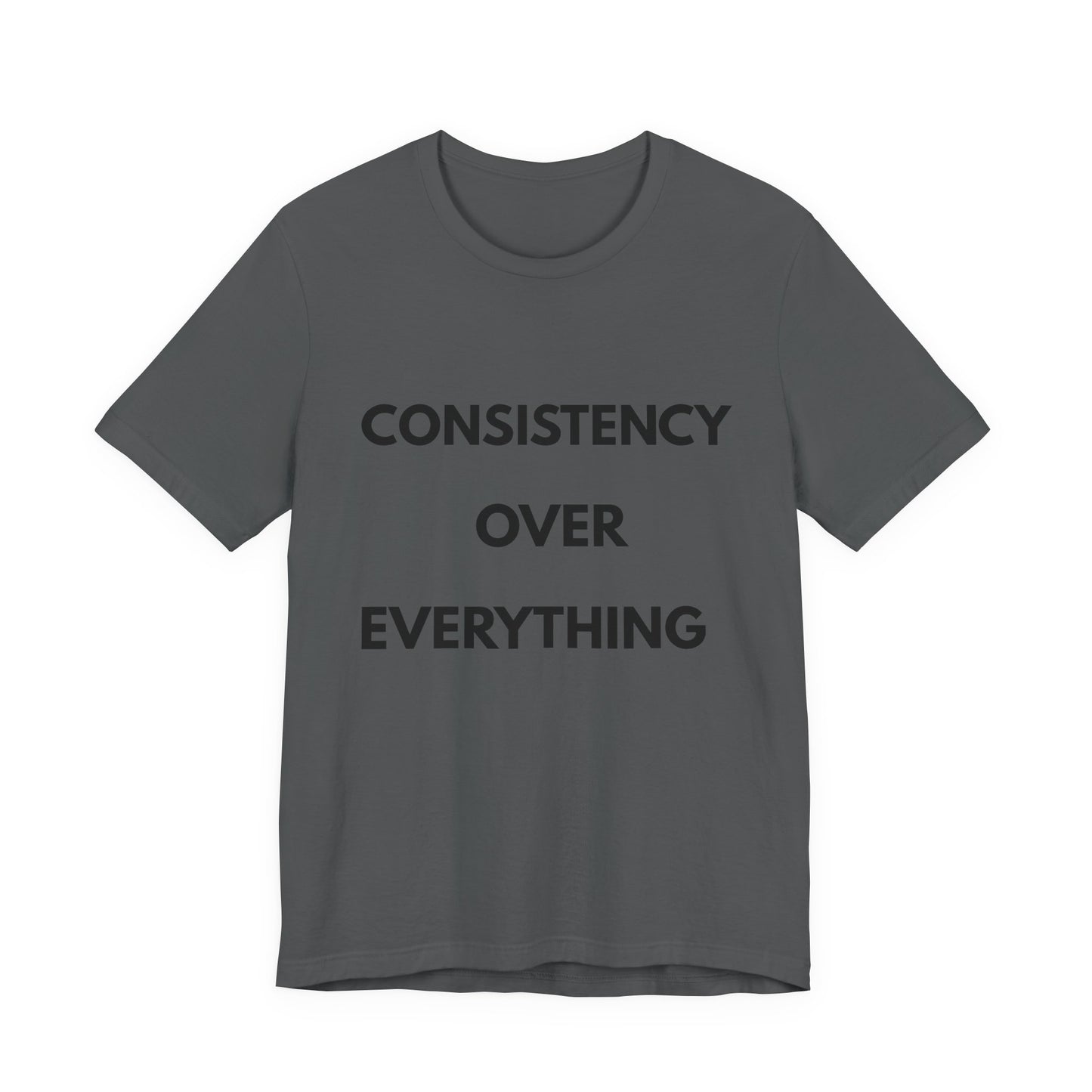 Consistency Over Everything T-Shirt — Motivational Gym & Hustle Tee