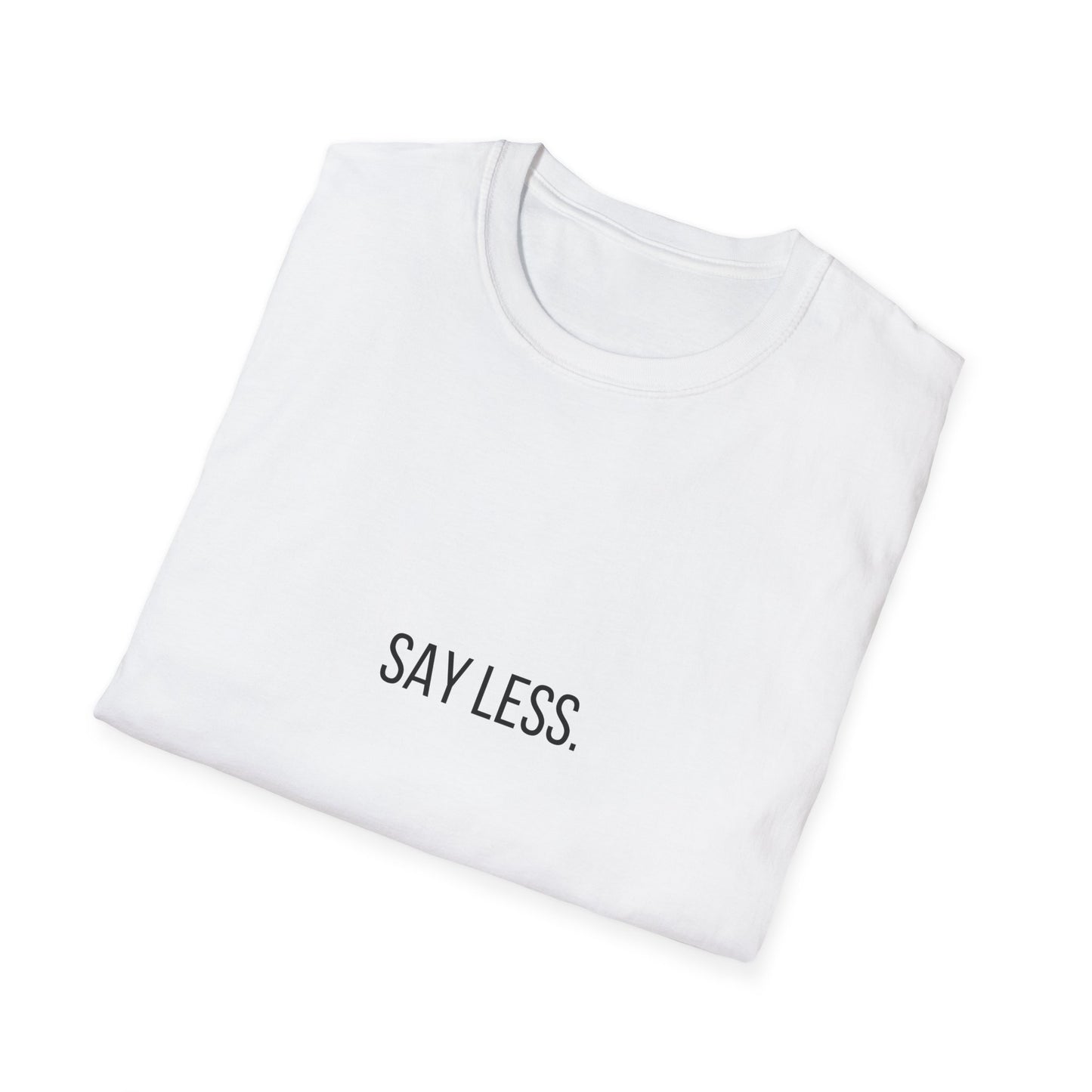 Say Less Do More T-Shirt — Minimalist Motivational Tee