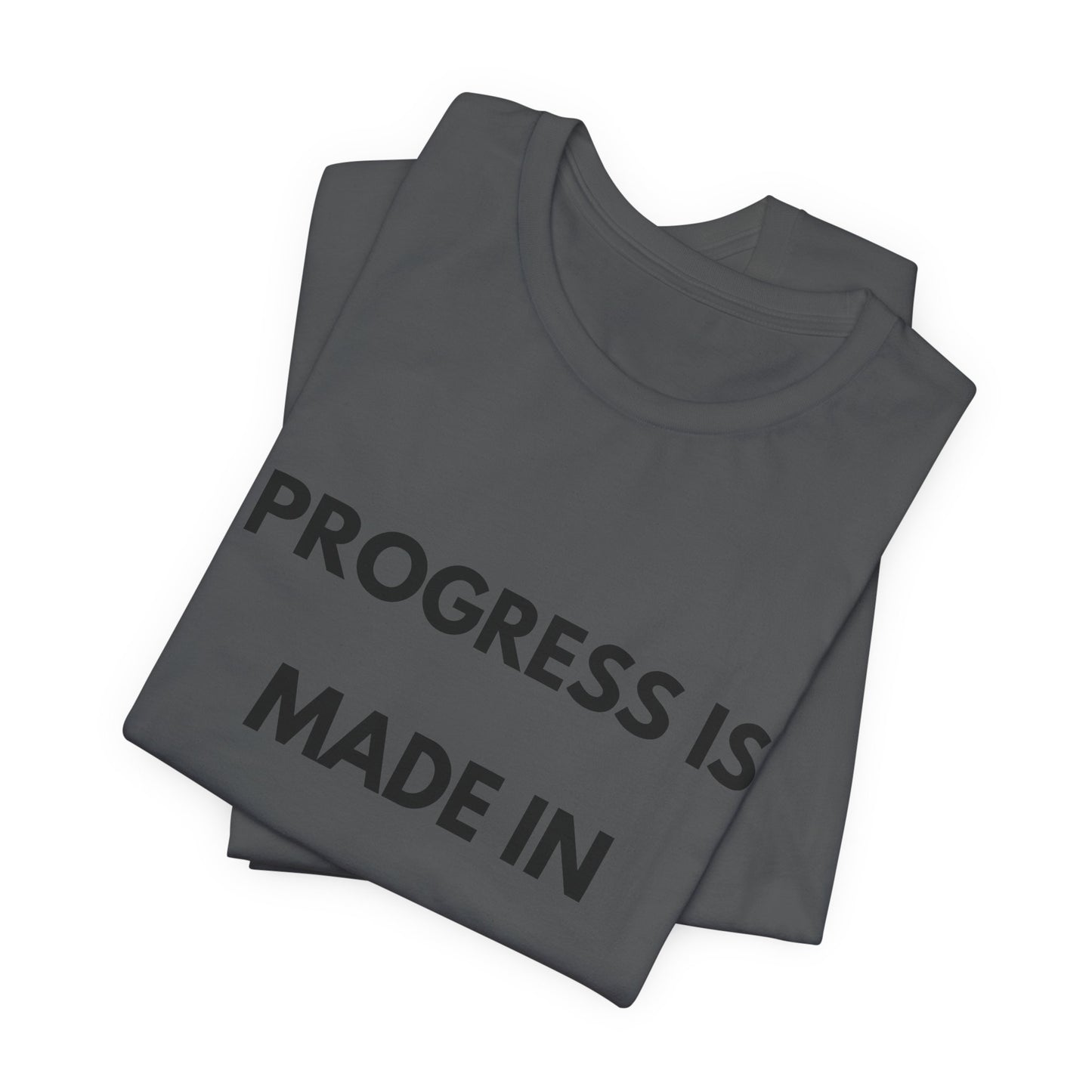 Progress Is Made In Silence T-Shirt — Minimal Motivational Tee