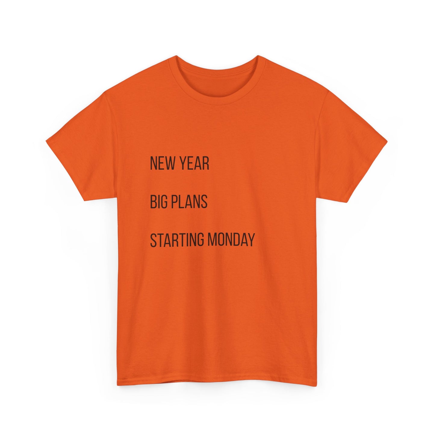 New Year Big Plans T-Shirt — “Starting Monday” Minimalist Graphic Tee