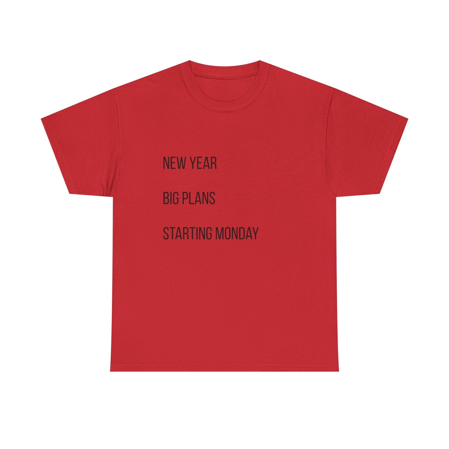 New Year Big Plans T-Shirt — “Starting Monday” Minimalist Graphic Tee