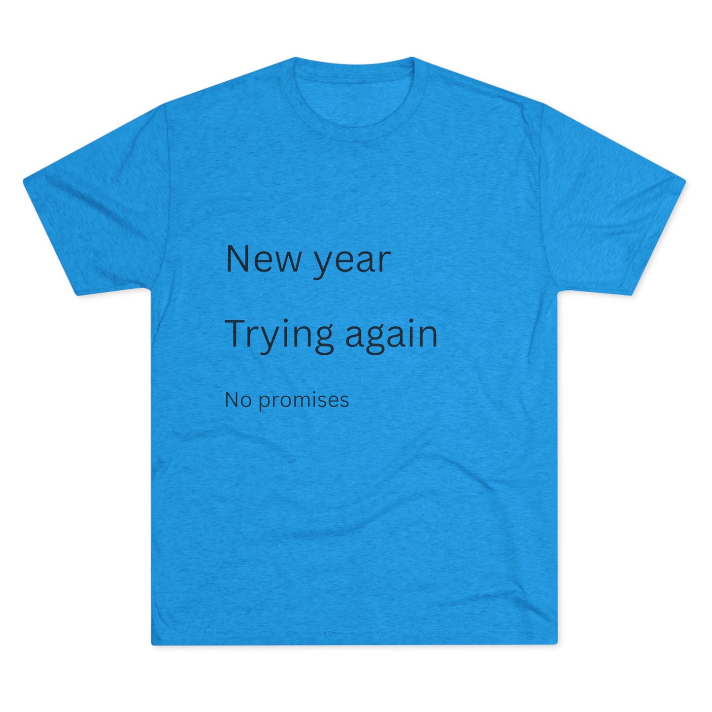 New Year Trying Again Tee — 'No Promises' Minimalist Graphic T-Shirt