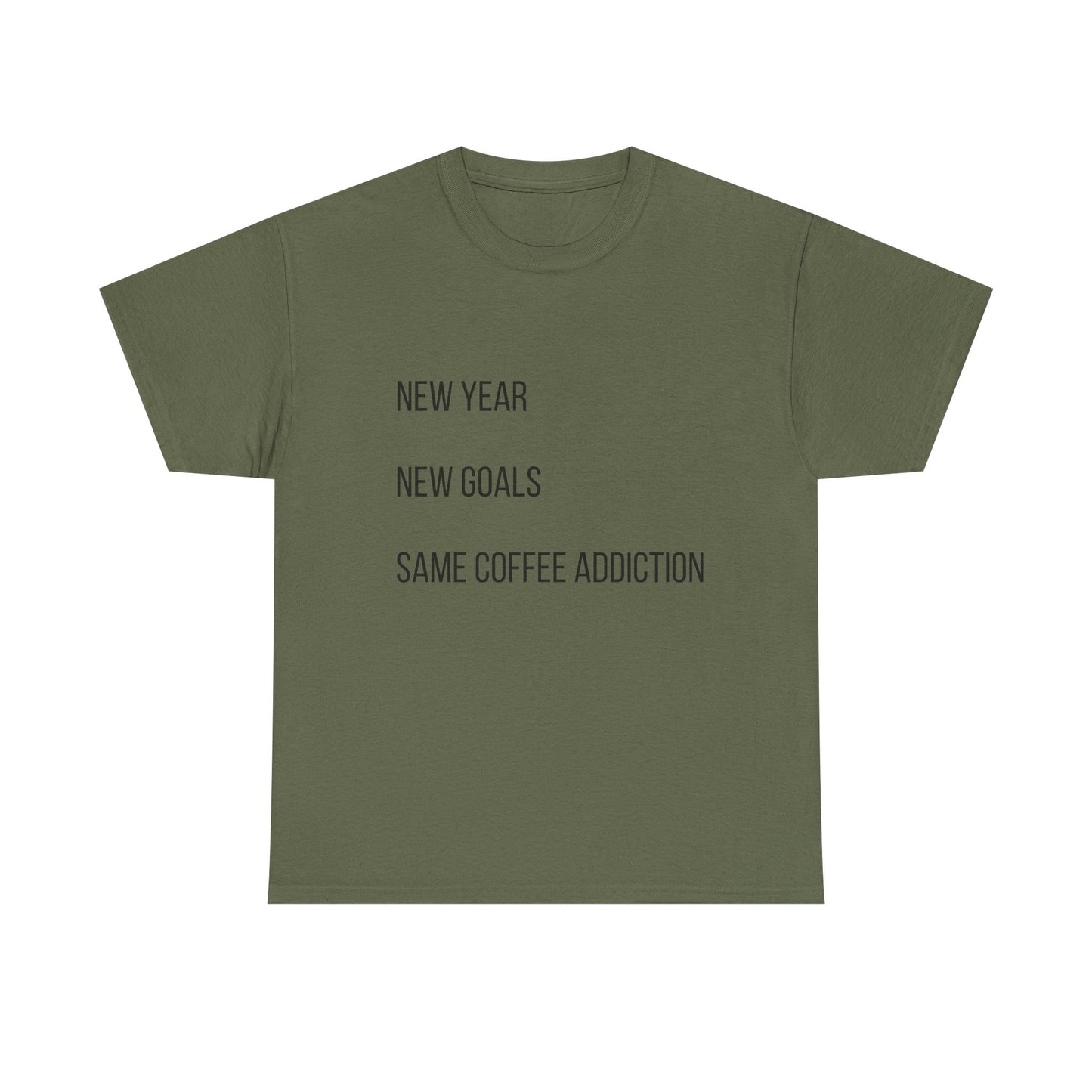 New Year New Goals Same Coffee Addiction T‑Shirt