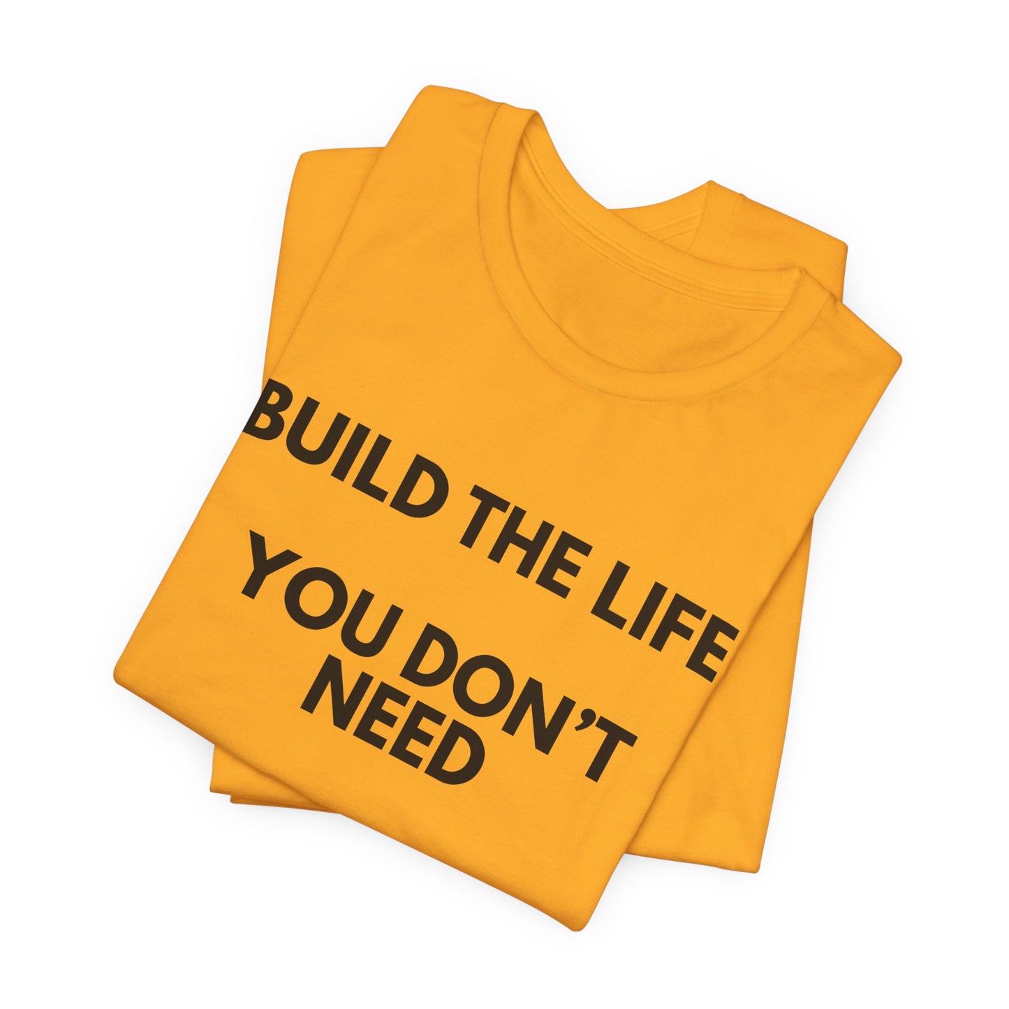 Motivational Tee — "Build the Life You Don't Need a Break From"