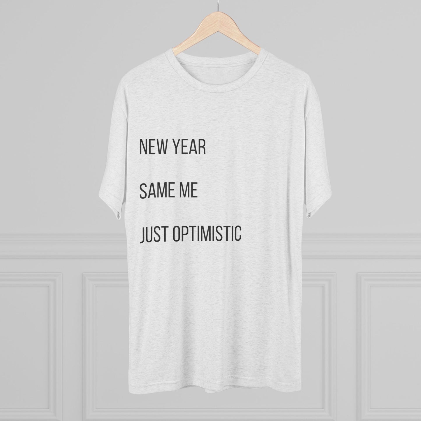New Year Same Me Tee — 'Just Optimistic' Minimal Graphic T-Shirt