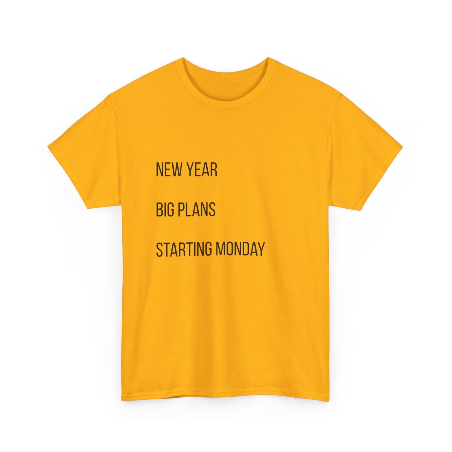 New Year Big Plans T-Shirt — “Starting Monday” Minimalist Graphic Tee