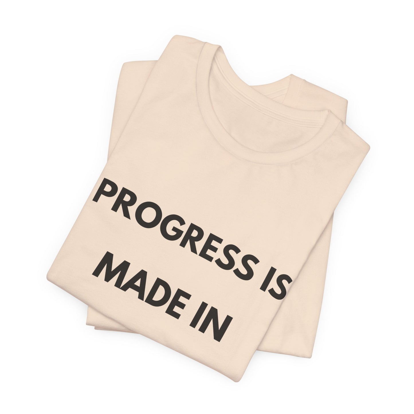 Progress Is Made In Silence T-Shirt — Minimal Motivational Tee
