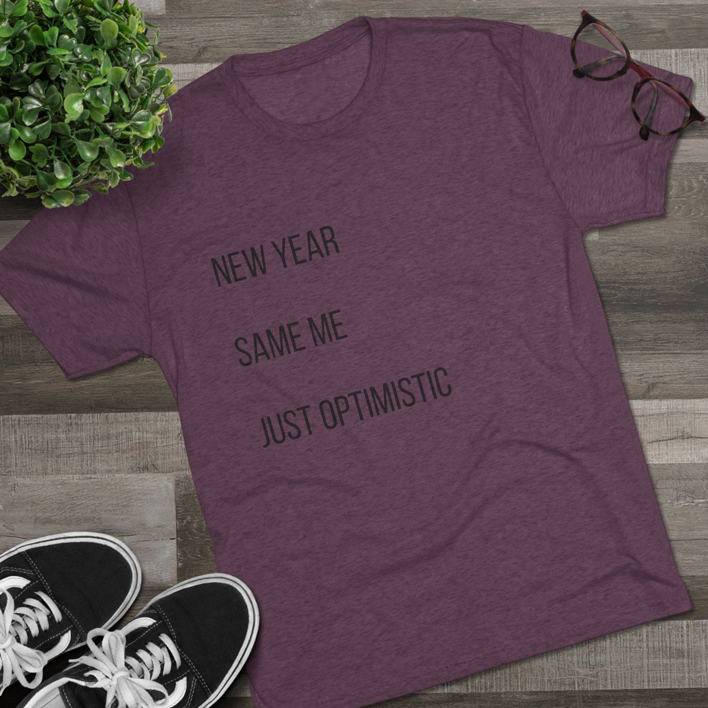 New Year Same Me Tee — 'Just Optimistic' Minimal Graphic T-Shirt
