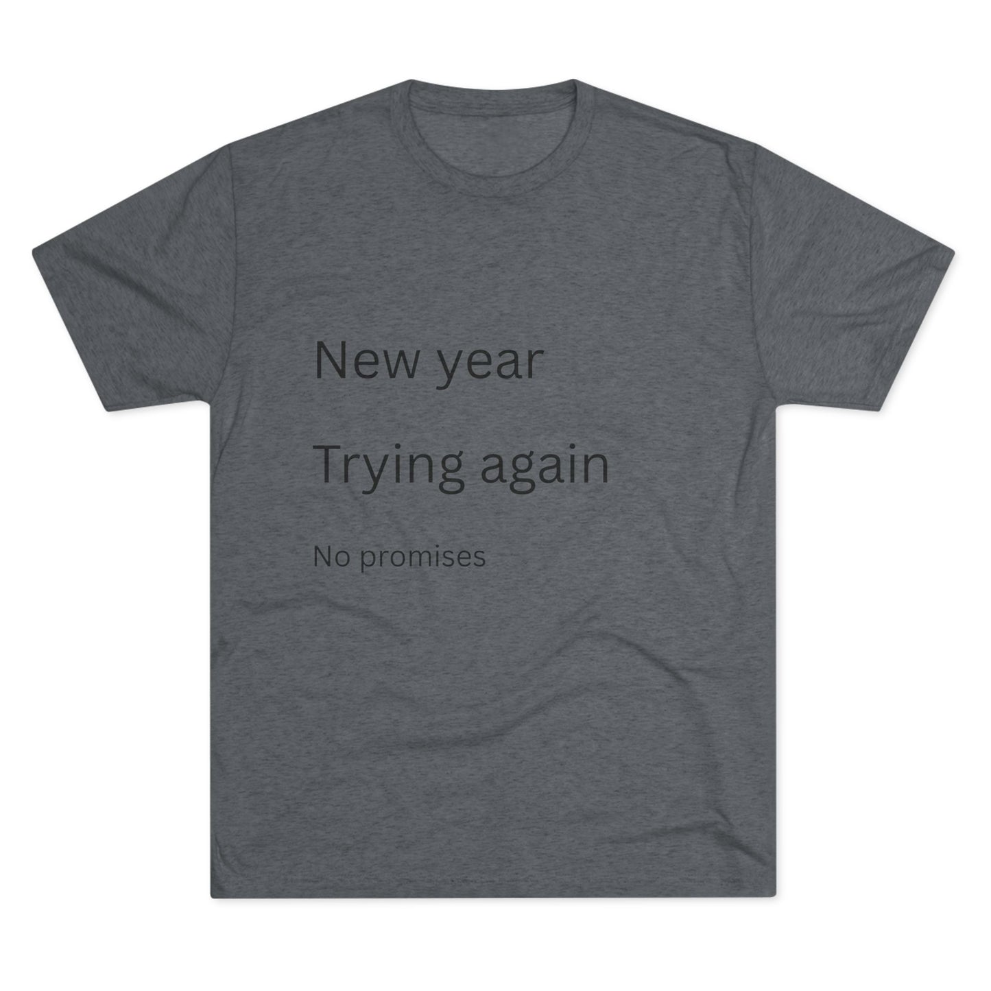 New Year Trying Again Tee — 'No Promises' Minimalist Graphic T-Shirt