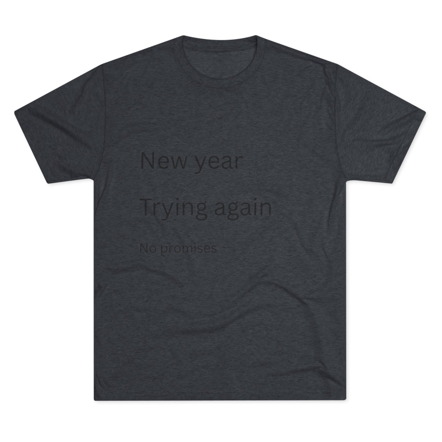 New Year Trying Again Tee — 'No Promises' Minimalist Graphic T-Shirt