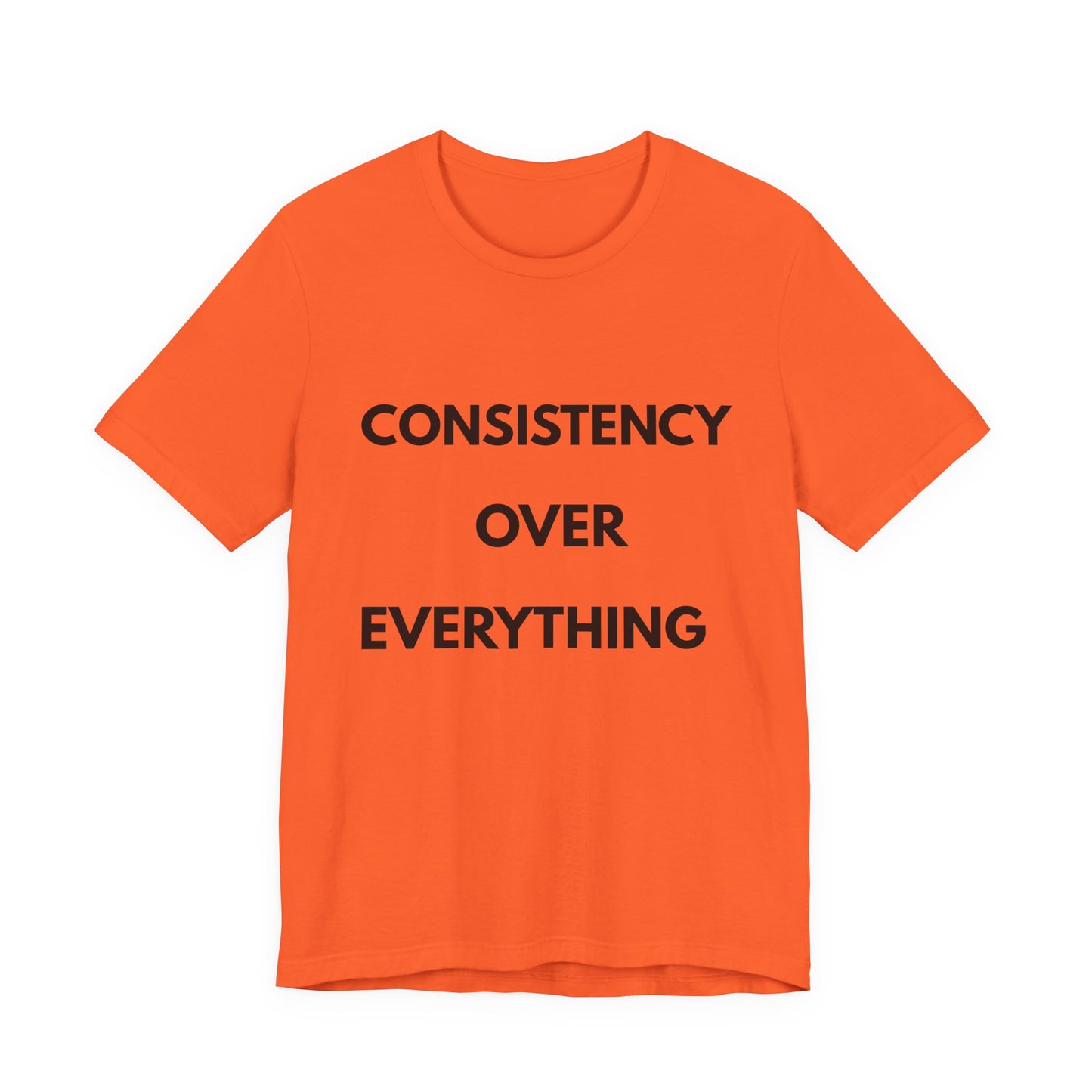 Consistency Over Everything T-Shirt — Motivational Gym & Hustle Tee