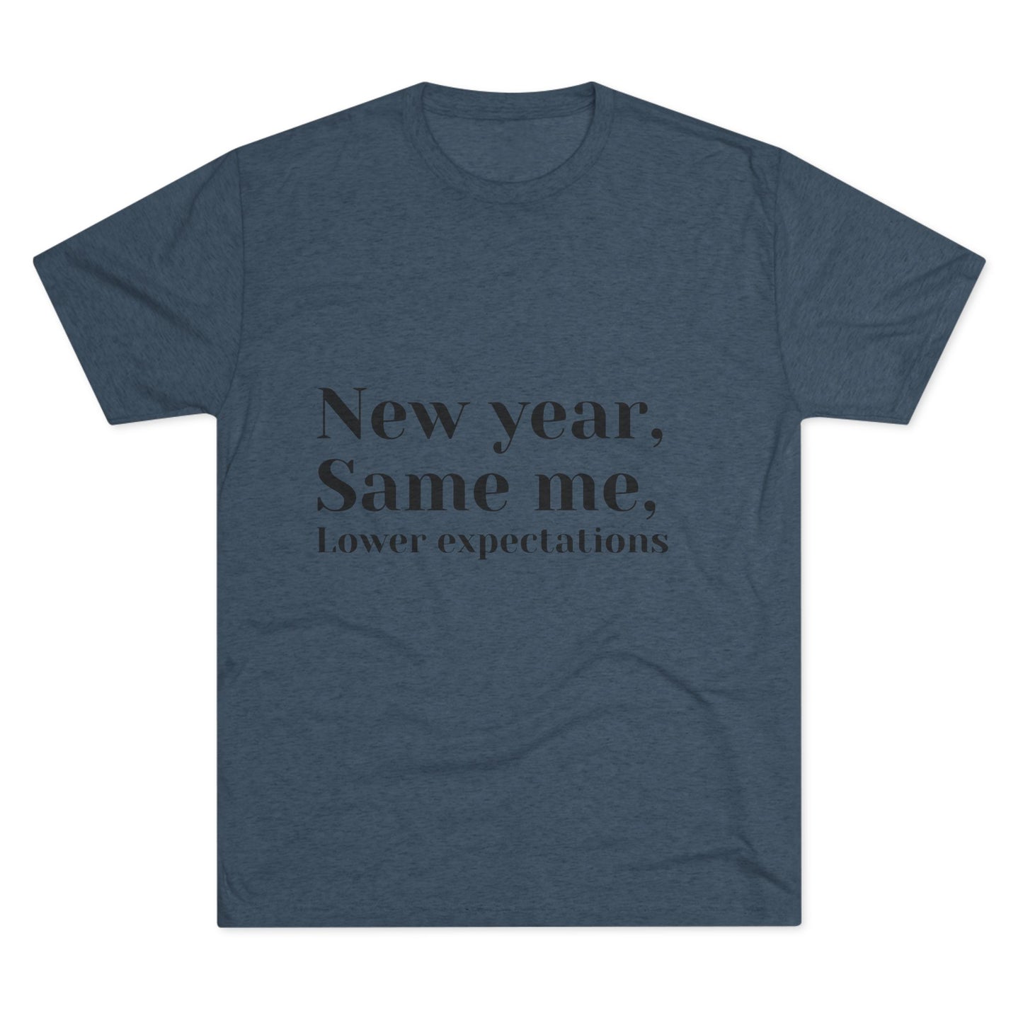 New Year, Same Me Tee — "Lower Expectations" Funny Graphic T‑Shirt