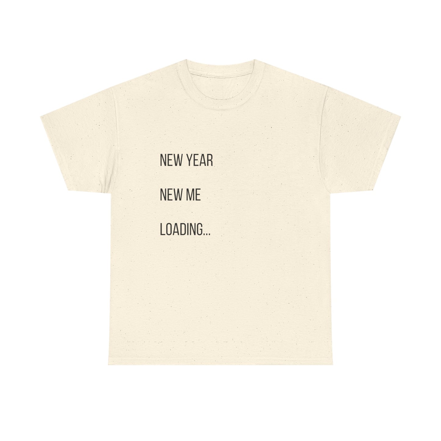 New Year New Me Loading T-Shirt — Funny New Year Resolution Tee