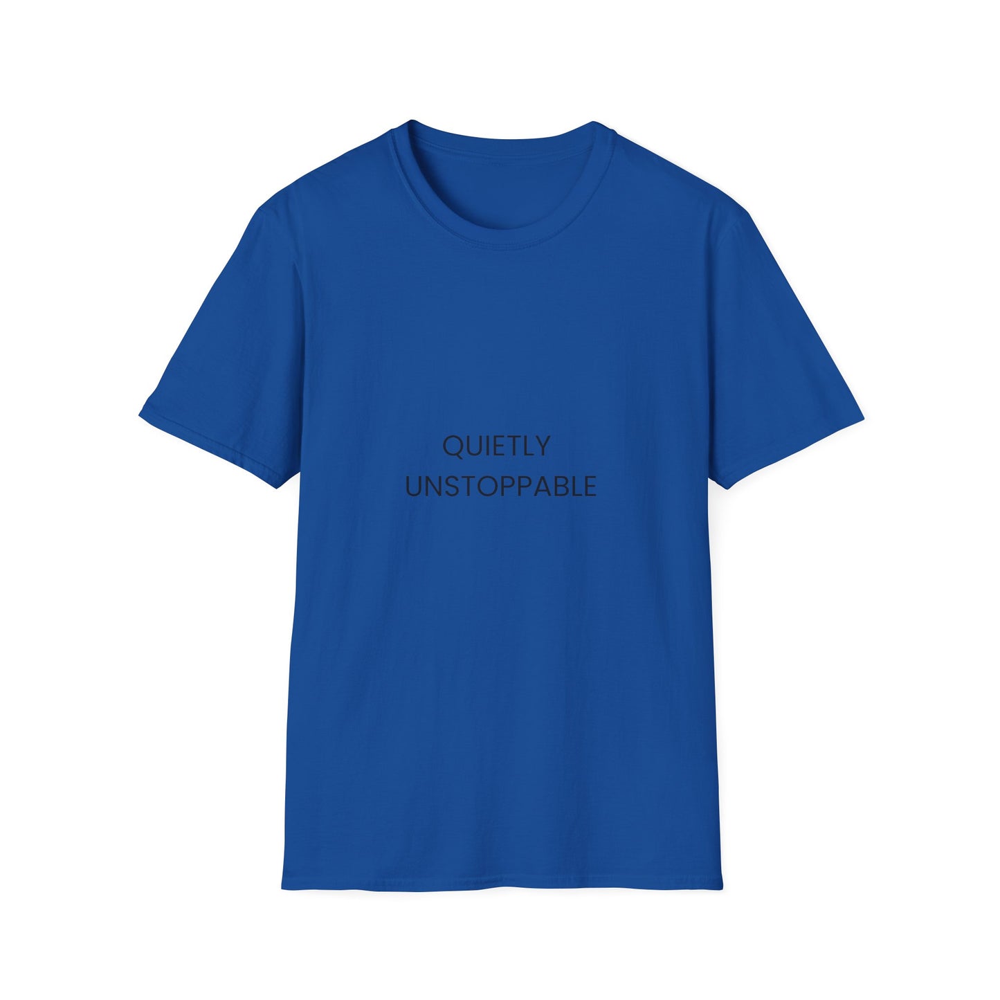 Quietly Unstoppable T-Shirt — Minimal Inspirational Tee for Women & Men