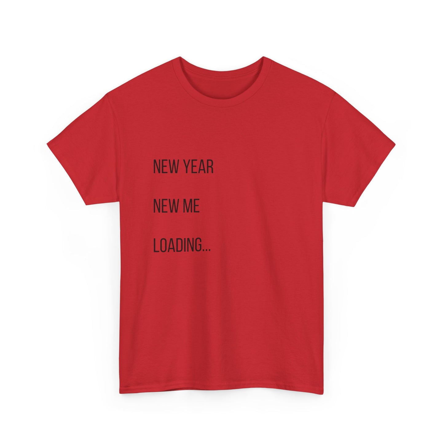 New Year New Me Loading T-Shirt — Funny New Year Resolution Tee