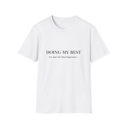 Doing My Best T-Shirt — Minimalist Self-Care Tee ("Doing My Best / It’s Just Not That Impressive")