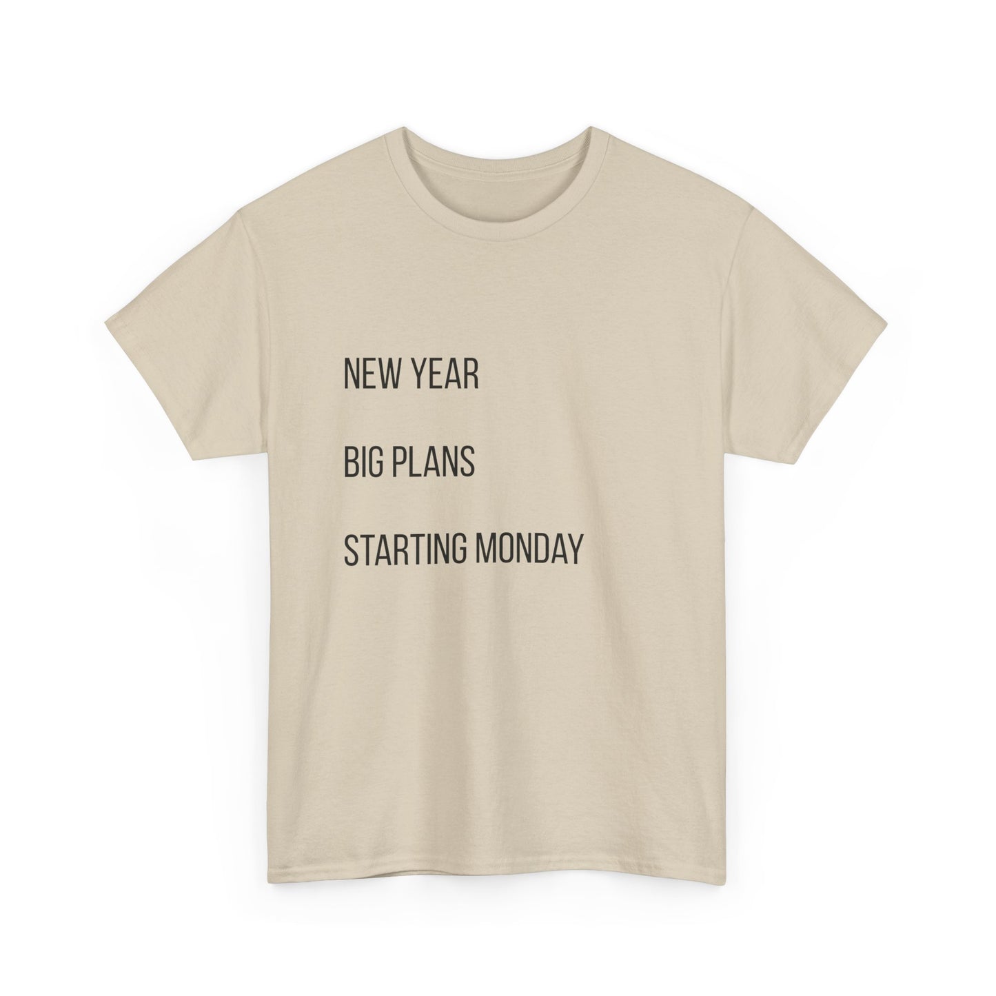 New Year Big Plans T-Shirt — “Starting Monday” Minimalist Graphic Tee