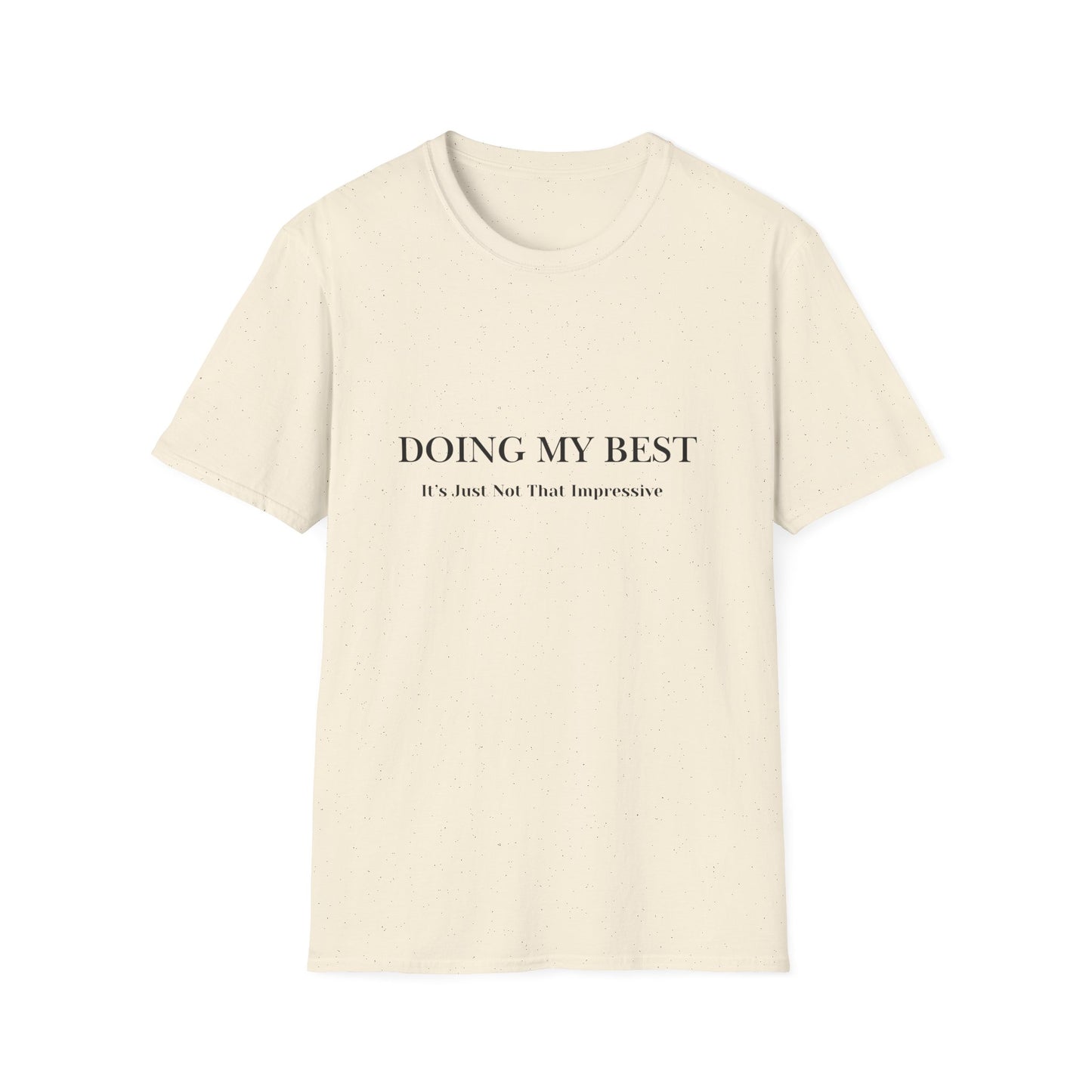 Doing My Best T-Shirt — Minimalist Self-Care Tee ("Doing My Best / It’s Just Not That Impressive")