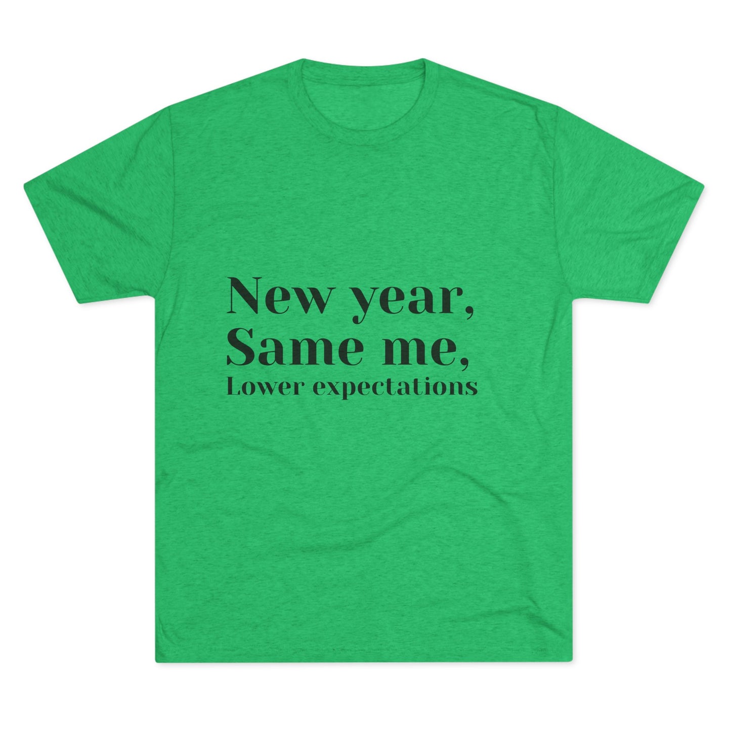 New Year, Same Me Tee — "Lower Expectations" Funny Graphic T‑Shirt