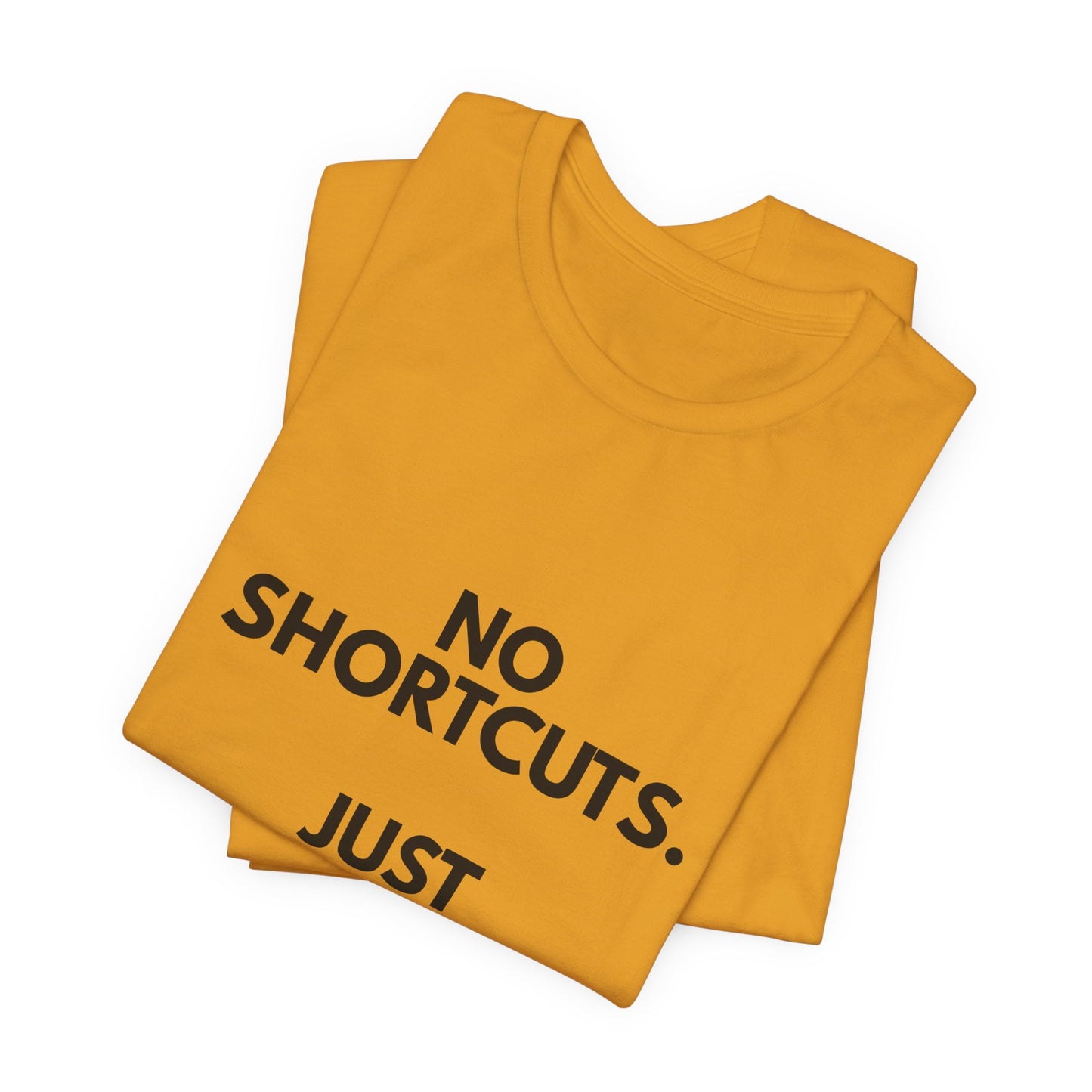 No Shortcuts, Just Commitment T-Shirt — Motivational Workout Tee