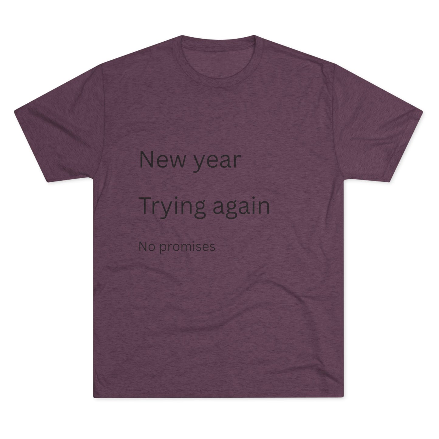 New Year Trying Again Tee — 'No Promises' Minimalist Graphic T-Shirt