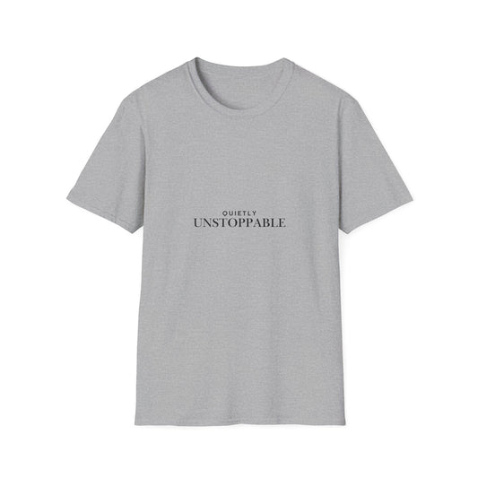 Unstoppable Minimalist T‑Shirt — 'Quietly Unstoppable' Motivational Tee