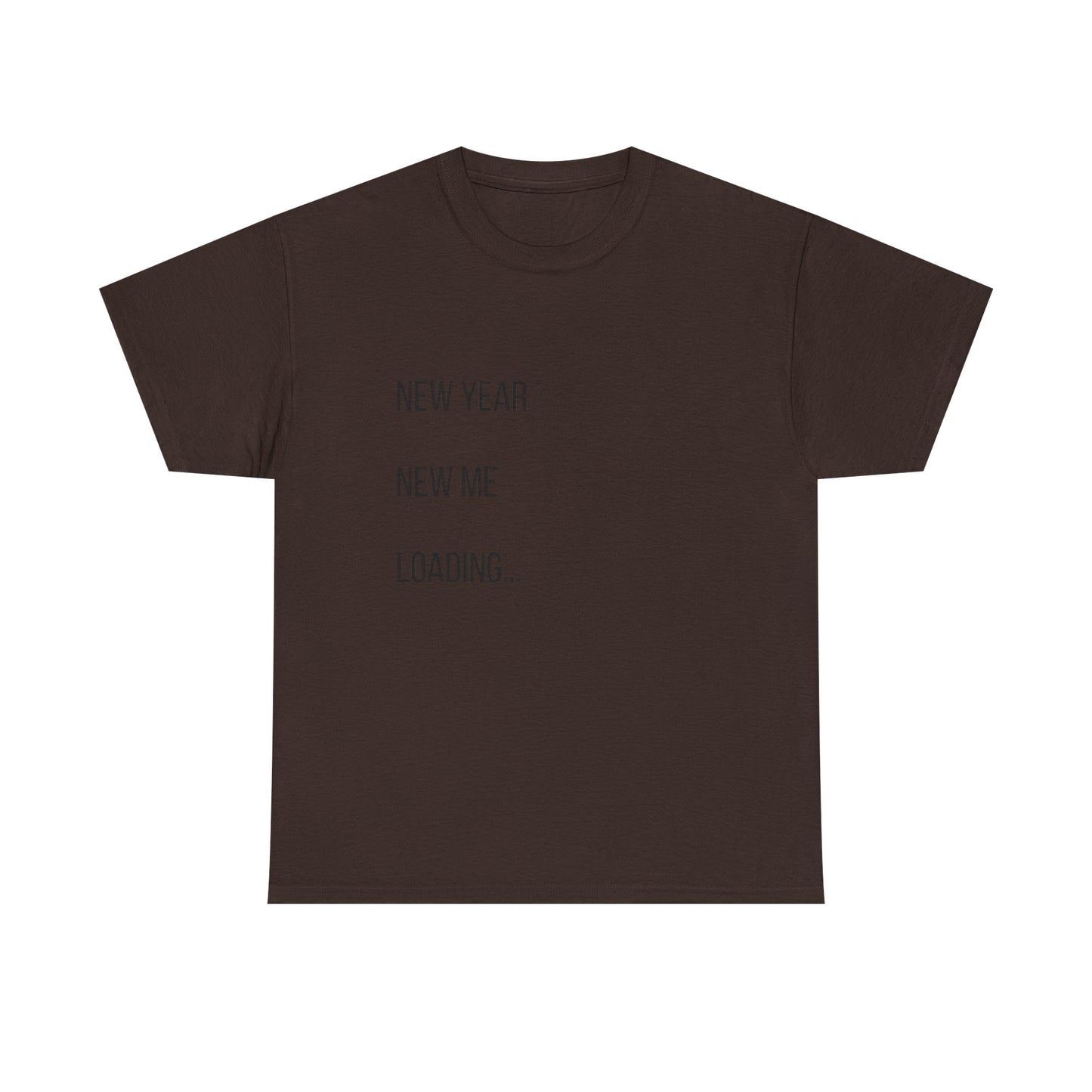 New Year New Me Loading T-Shirt — Funny New Year Resolution Tee