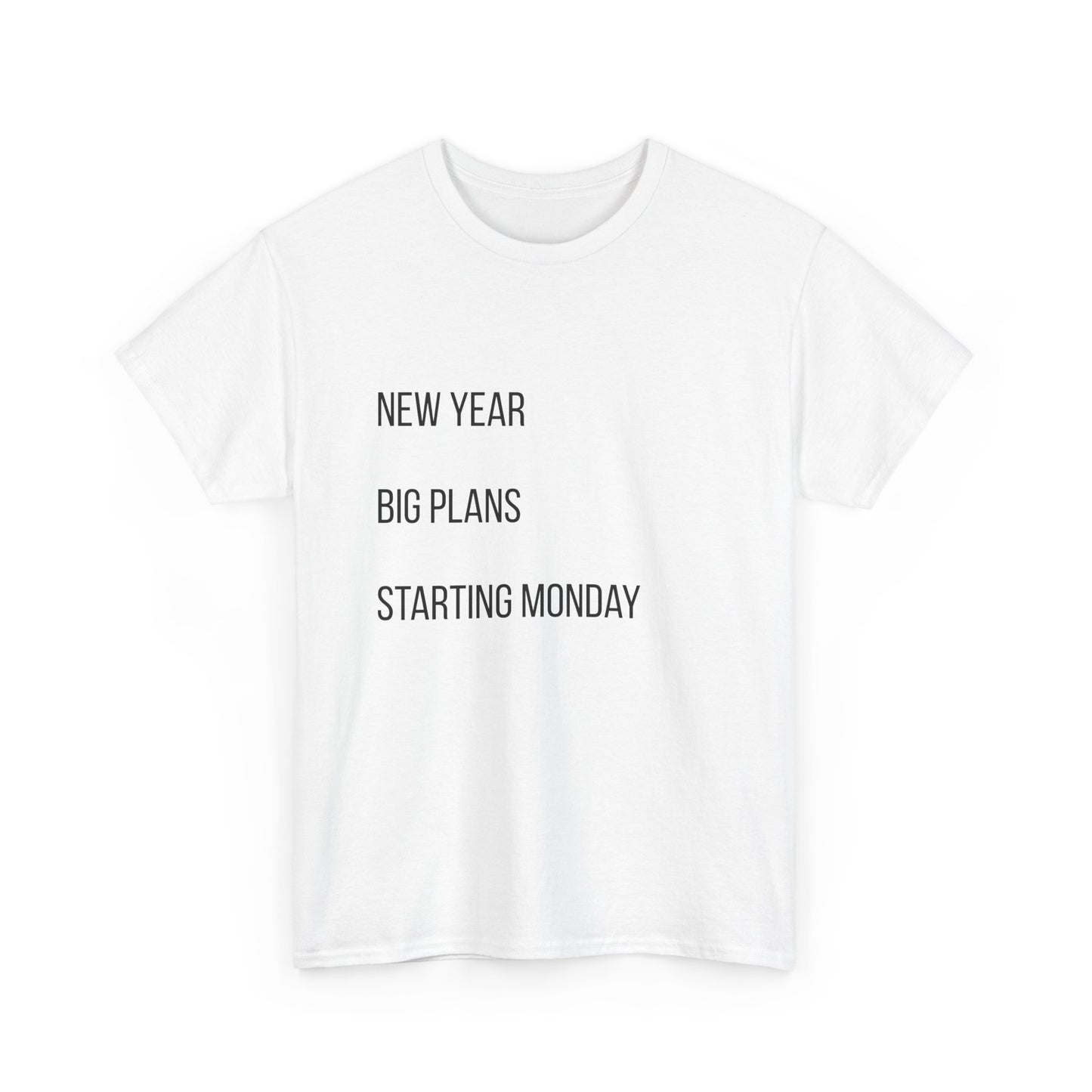 New Year Big Plans T-Shirt — “Starting Monday” Minimalist Graphic Tee