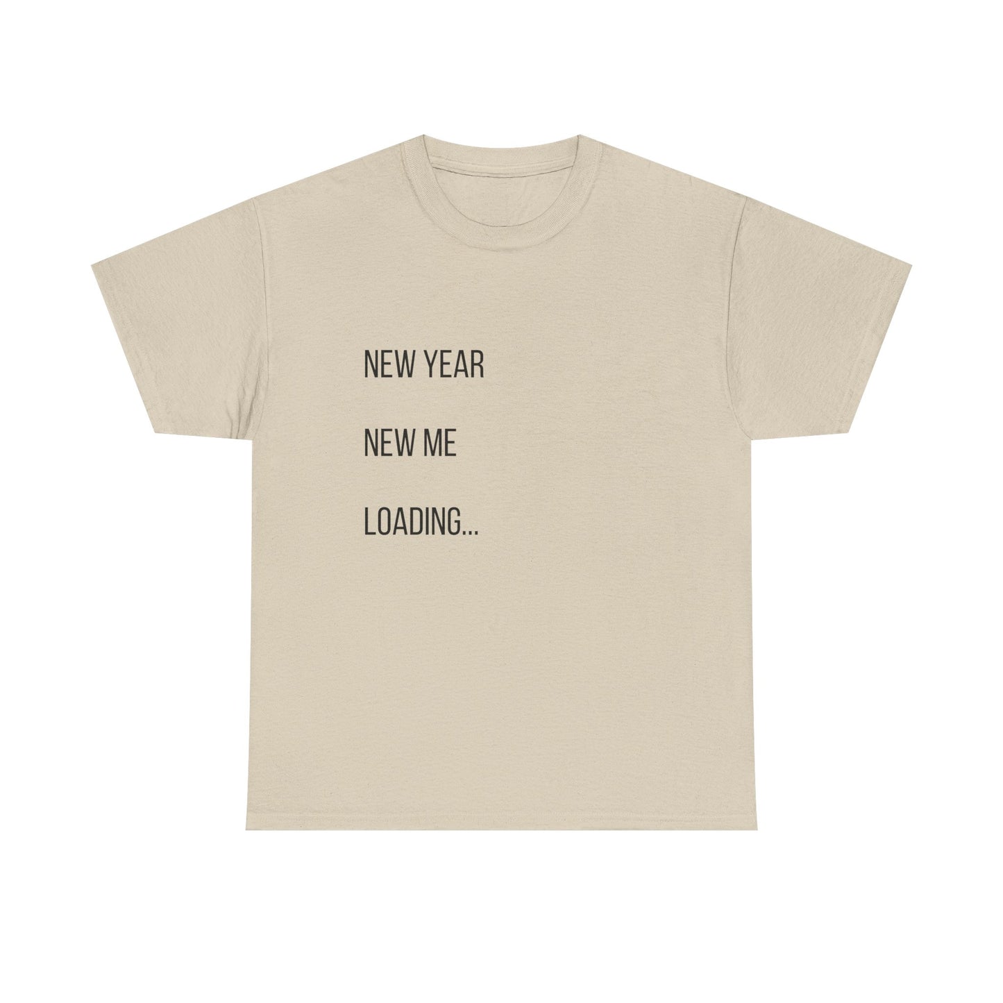 New Year New Me Loading T-Shirt — Funny New Year Resolution Tee