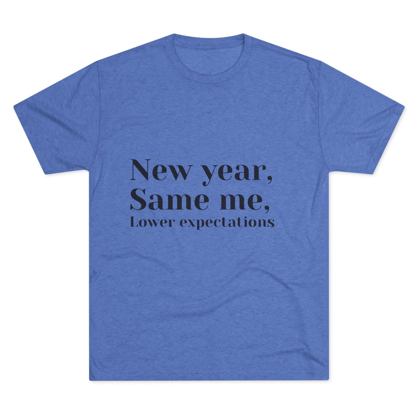 New Year, Same Me Tee — "Lower Expectations" Funny Graphic T‑Shirt