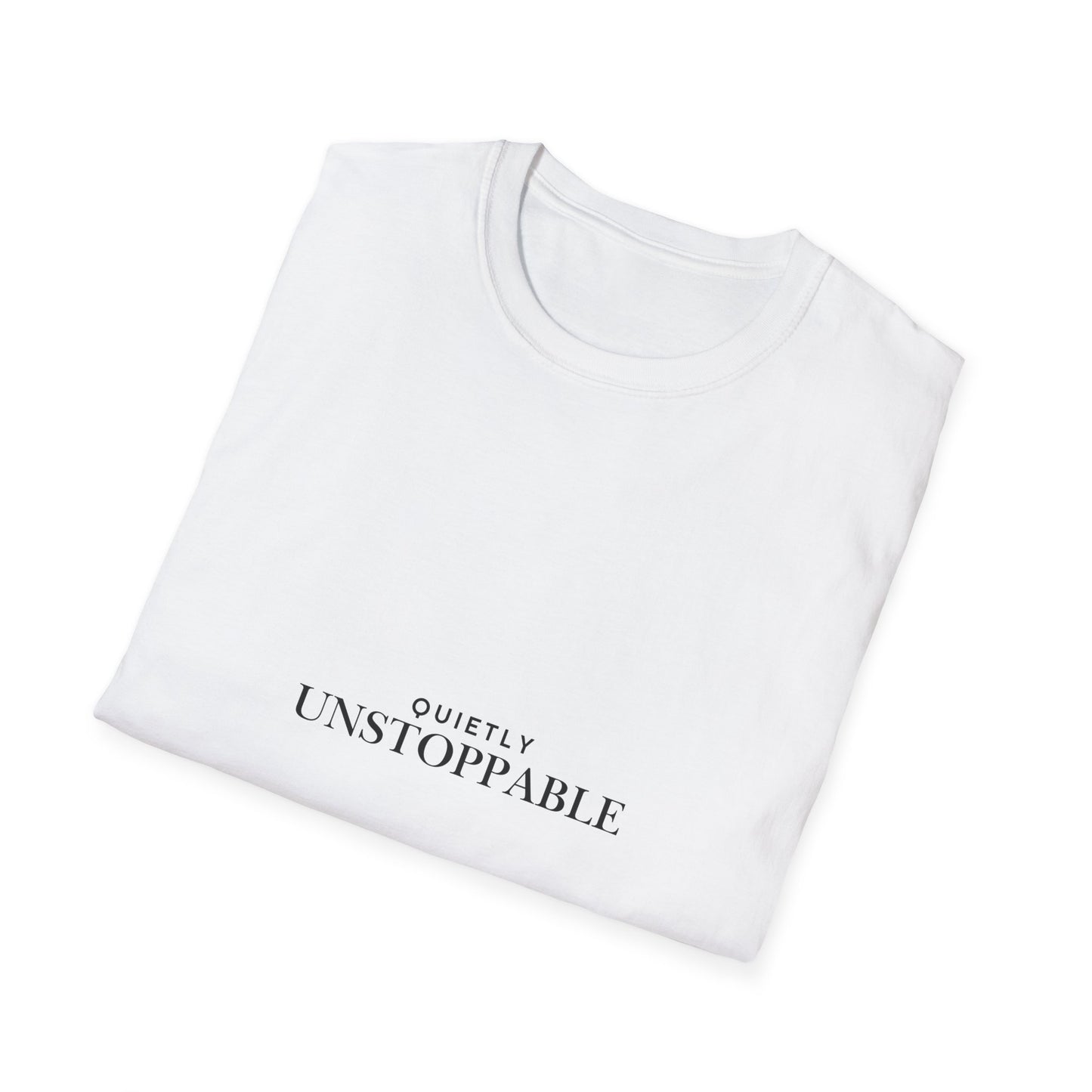 Unstoppable Minimalist T‑Shirt — 'Quietly Unstoppable' Motivational Tee