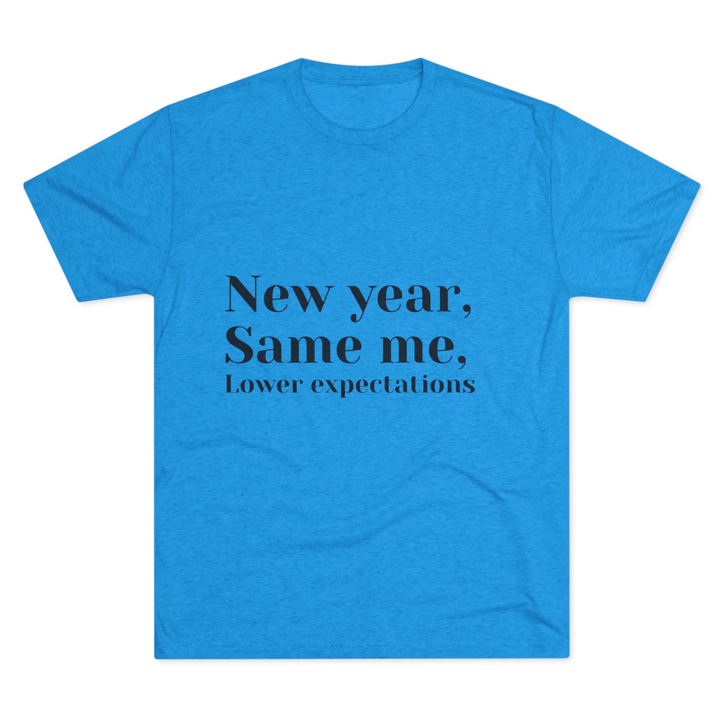 New Year, Same Me Tee — "Lower Expectations" Funny Graphic T‑Shirt