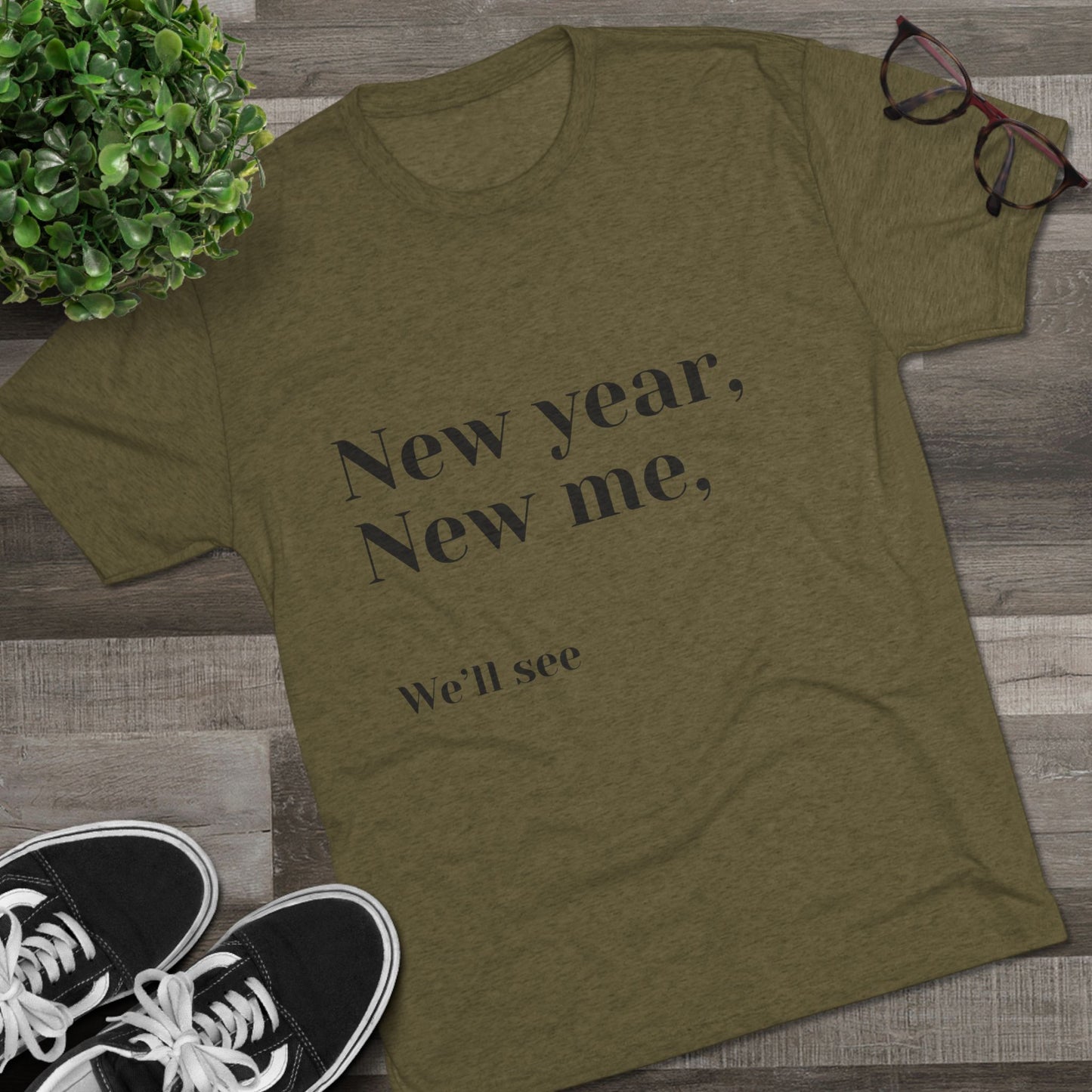 New Year, New Me Tee — “We’ll See” Minimalist Graphic T-Shirt