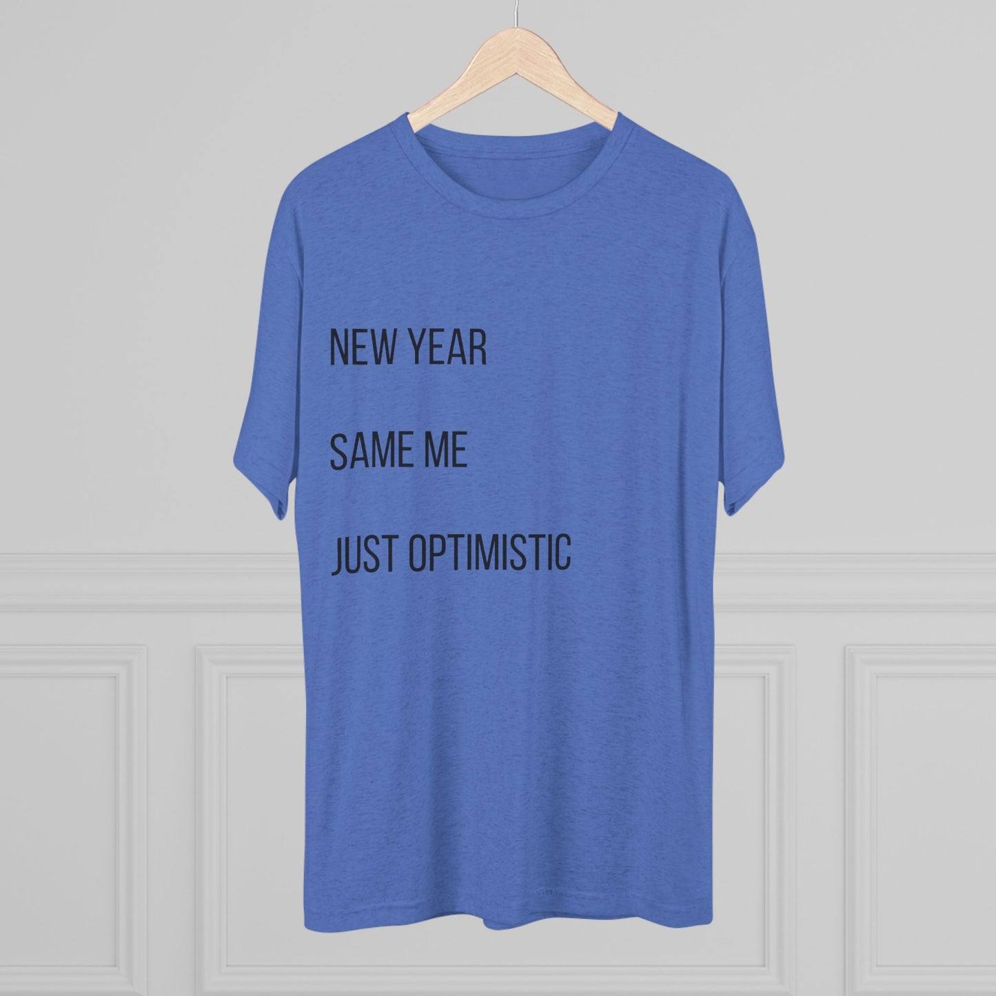 New Year Same Me Tee — 'Just Optimistic' Minimal Graphic T-Shirt