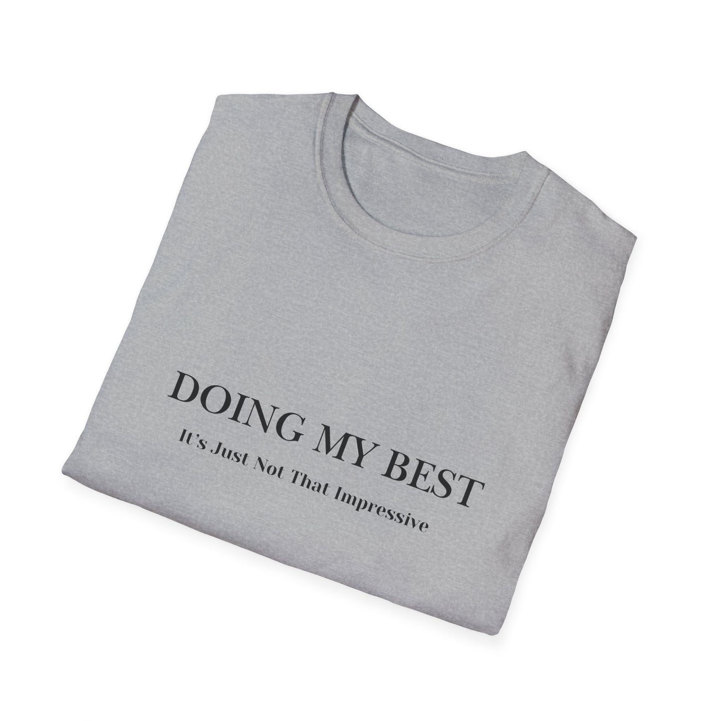 Doing My Best T-Shirt — Minimalist Self-Care Tee ("Doing My Best / It’s Just Not That Impressive")