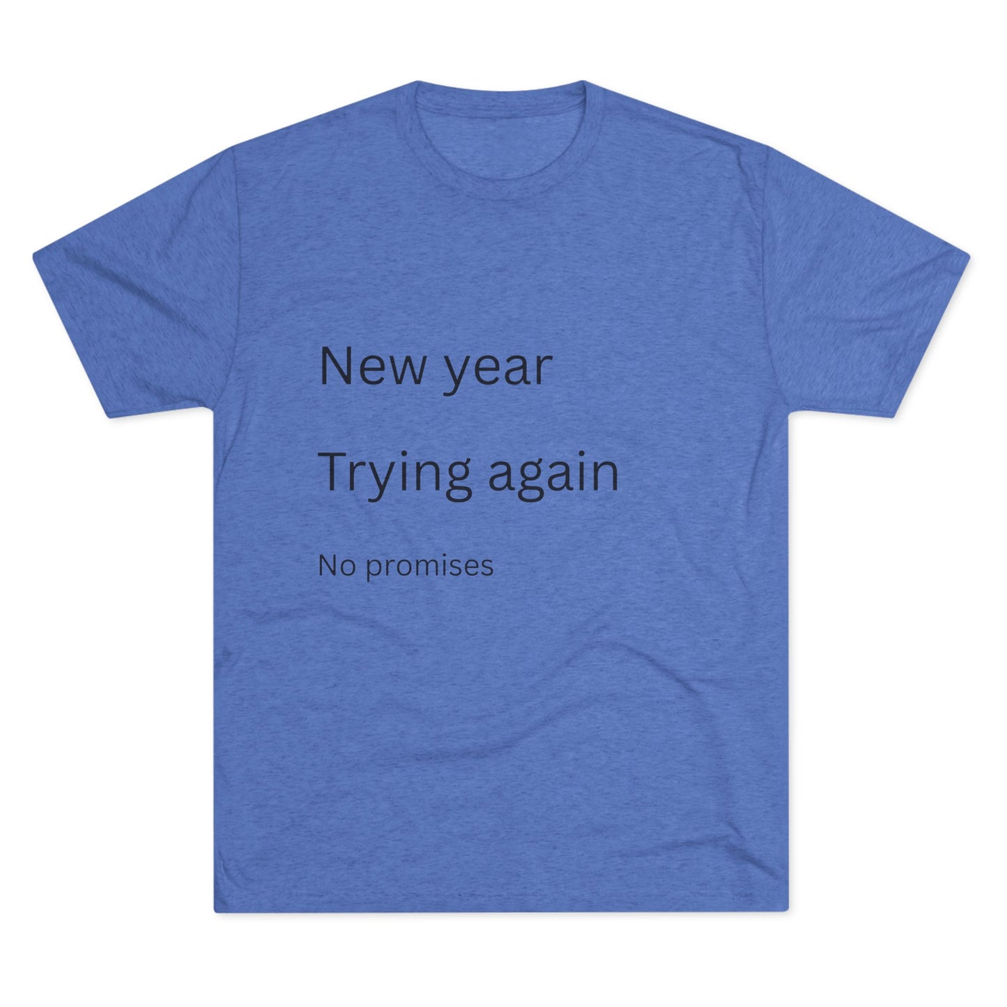 New Year Trying Again Tee — 'No Promises' Minimalist Graphic T-Shirt