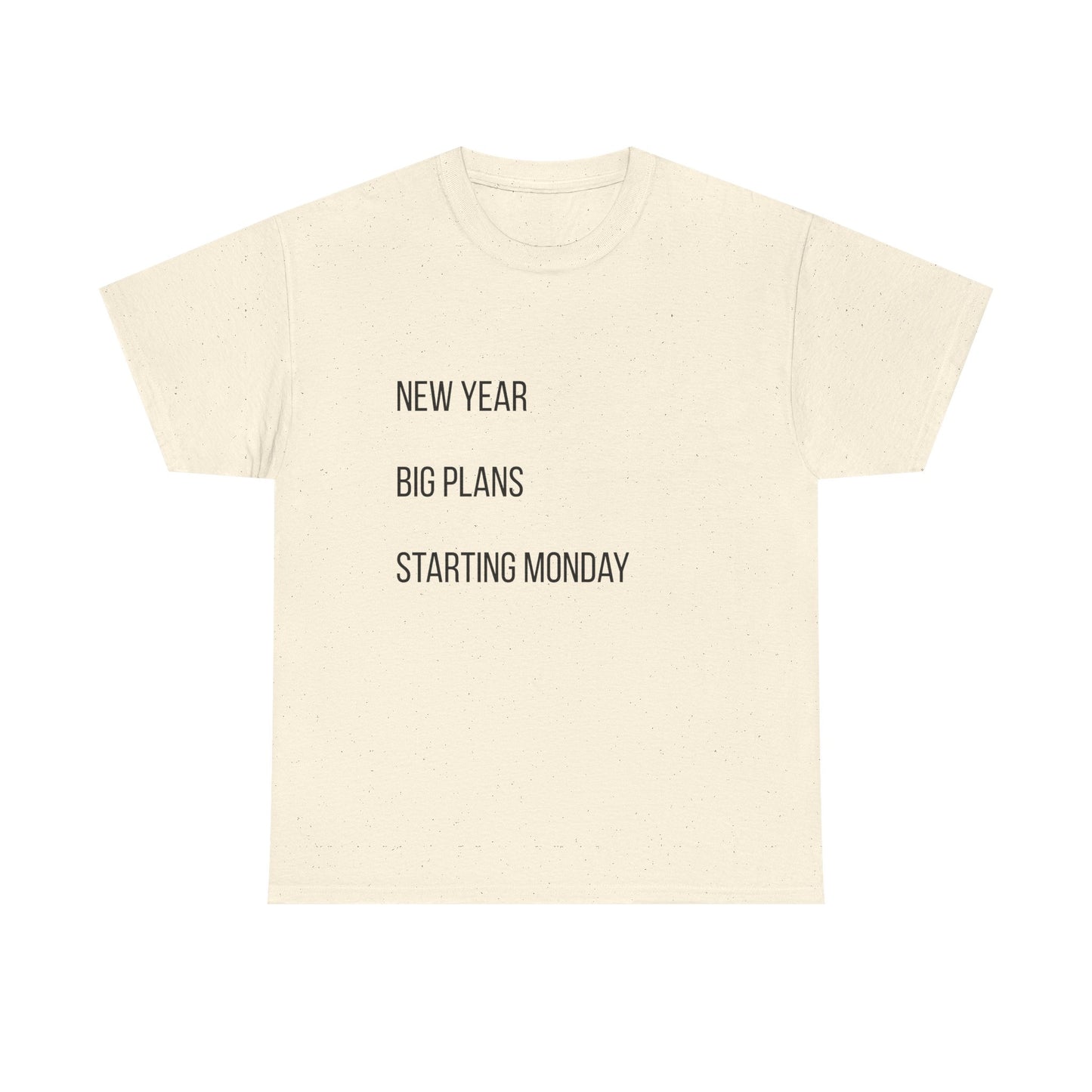 New Year Big Plans T-Shirt — “Starting Monday” Minimalist Graphic Tee