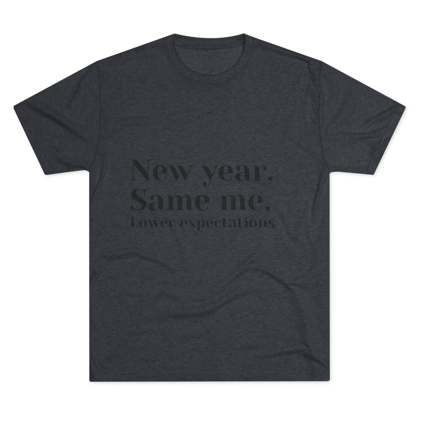 New Year, Same Me Tee — "Lower Expectations" Funny Graphic T‑Shirt