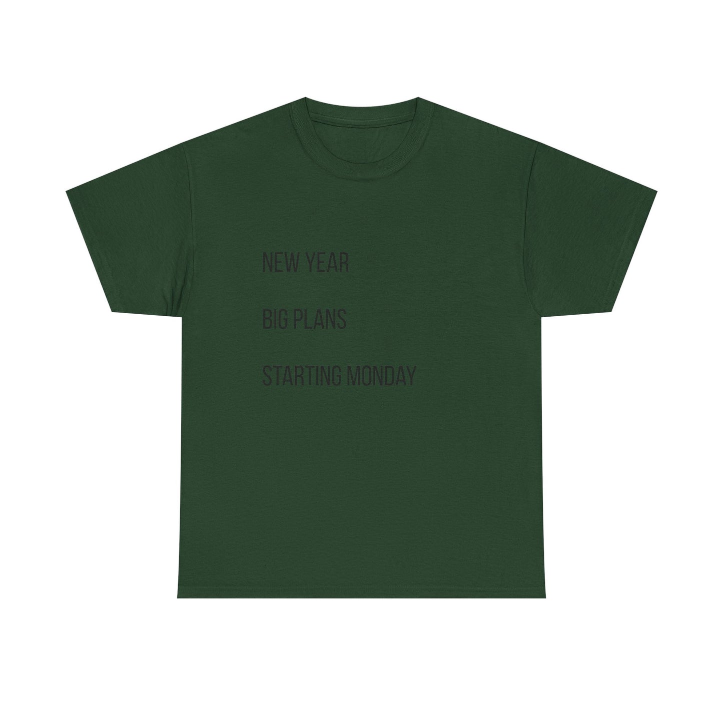 New Year Big Plans T-Shirt — “Starting Monday” Minimalist Graphic Tee