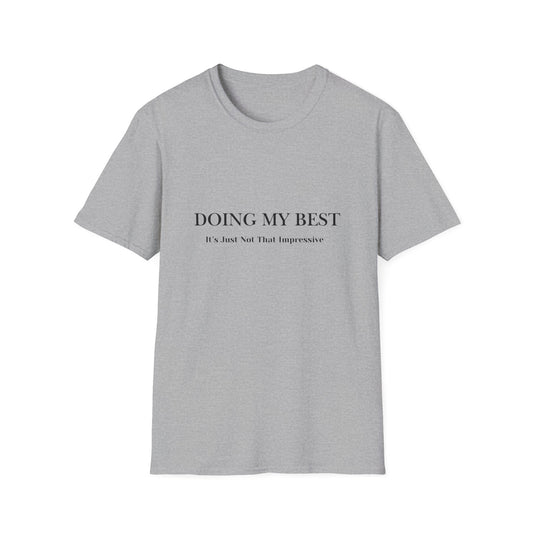 Doing My Best T-Shirt — Minimalist Self-Care Tee ("Doing My Best / It’s Just Not That Impressive")