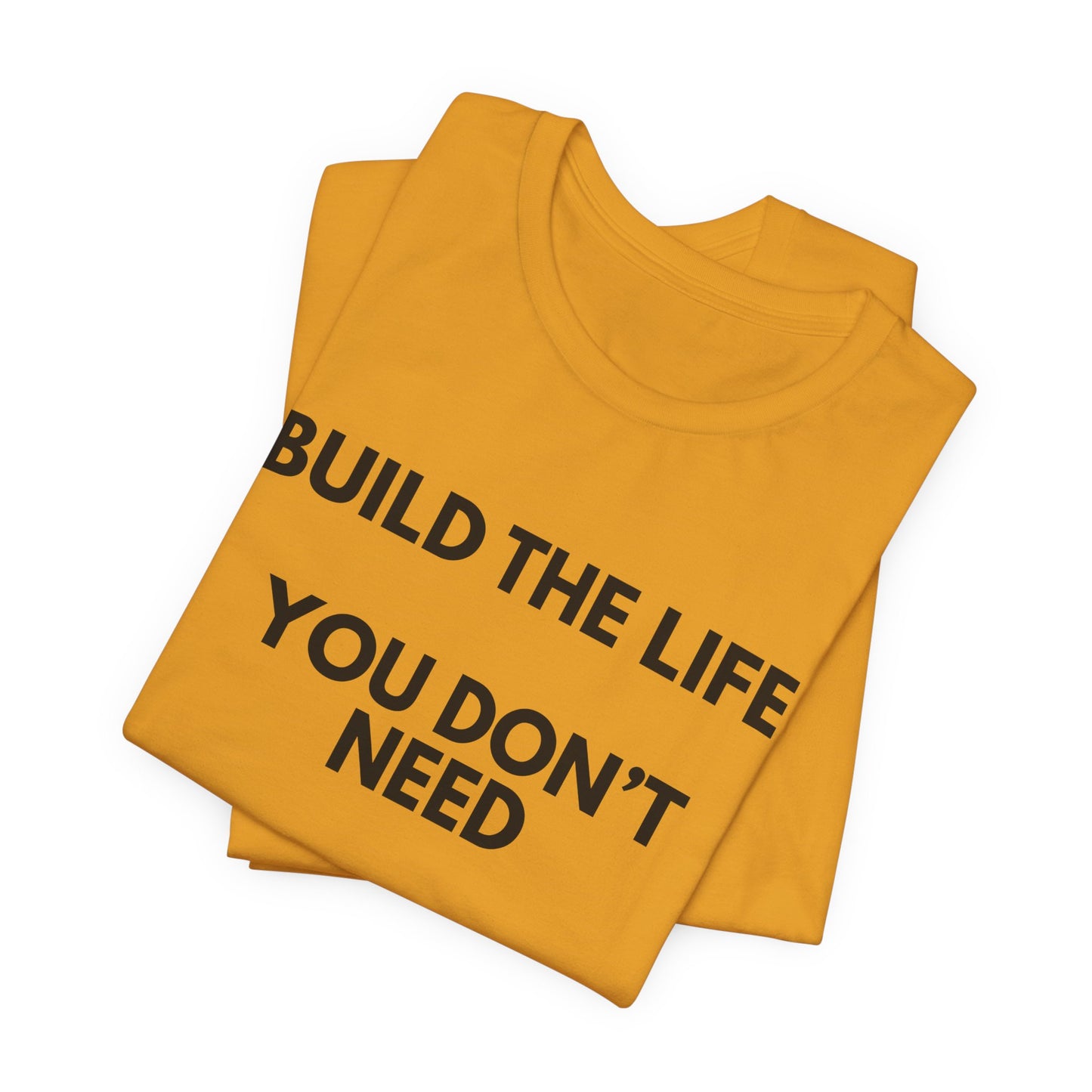 Motivational Tee — "Build the Life You Don't Need a Break From"