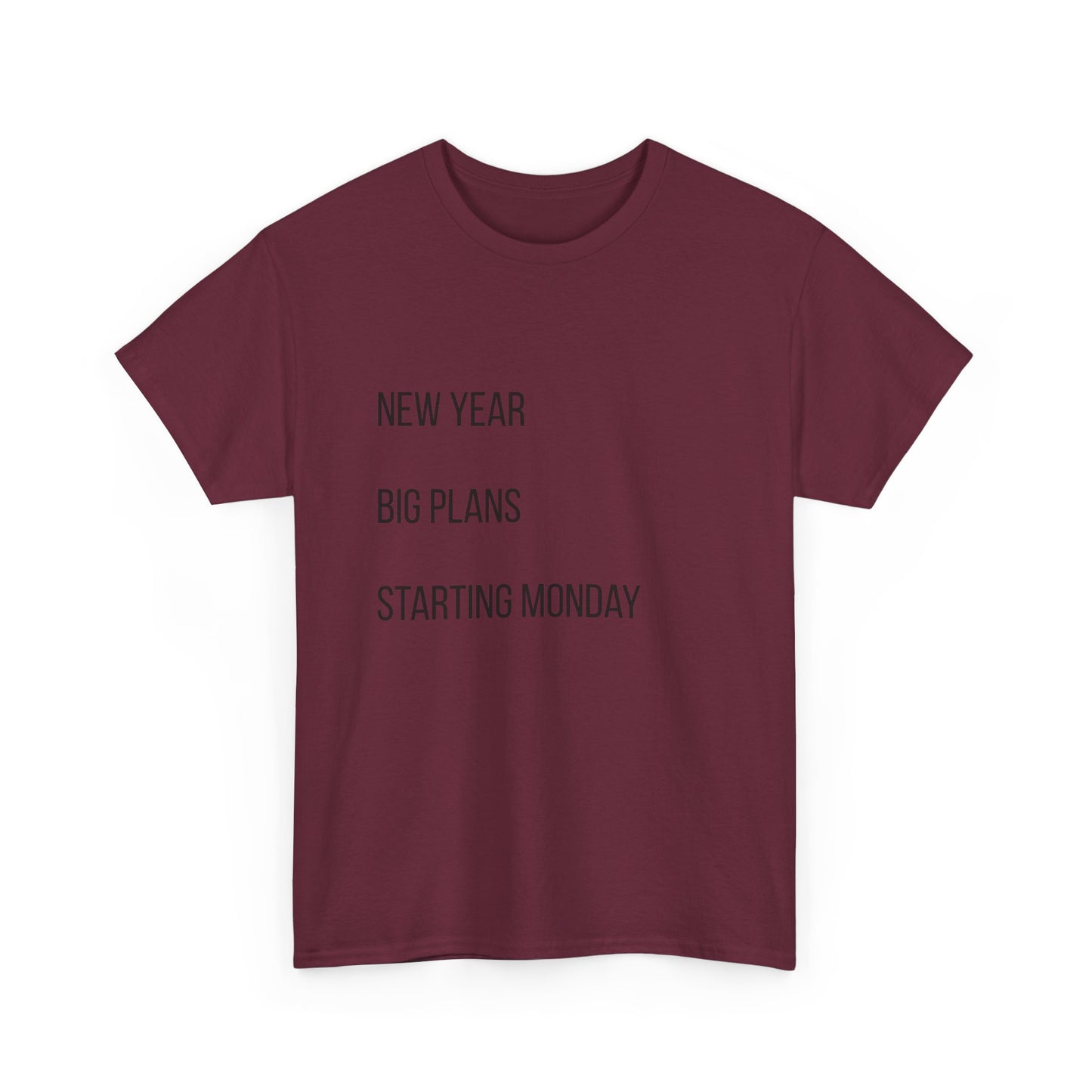 New Year Big Plans T-Shirt — “Starting Monday” Minimalist Graphic Tee