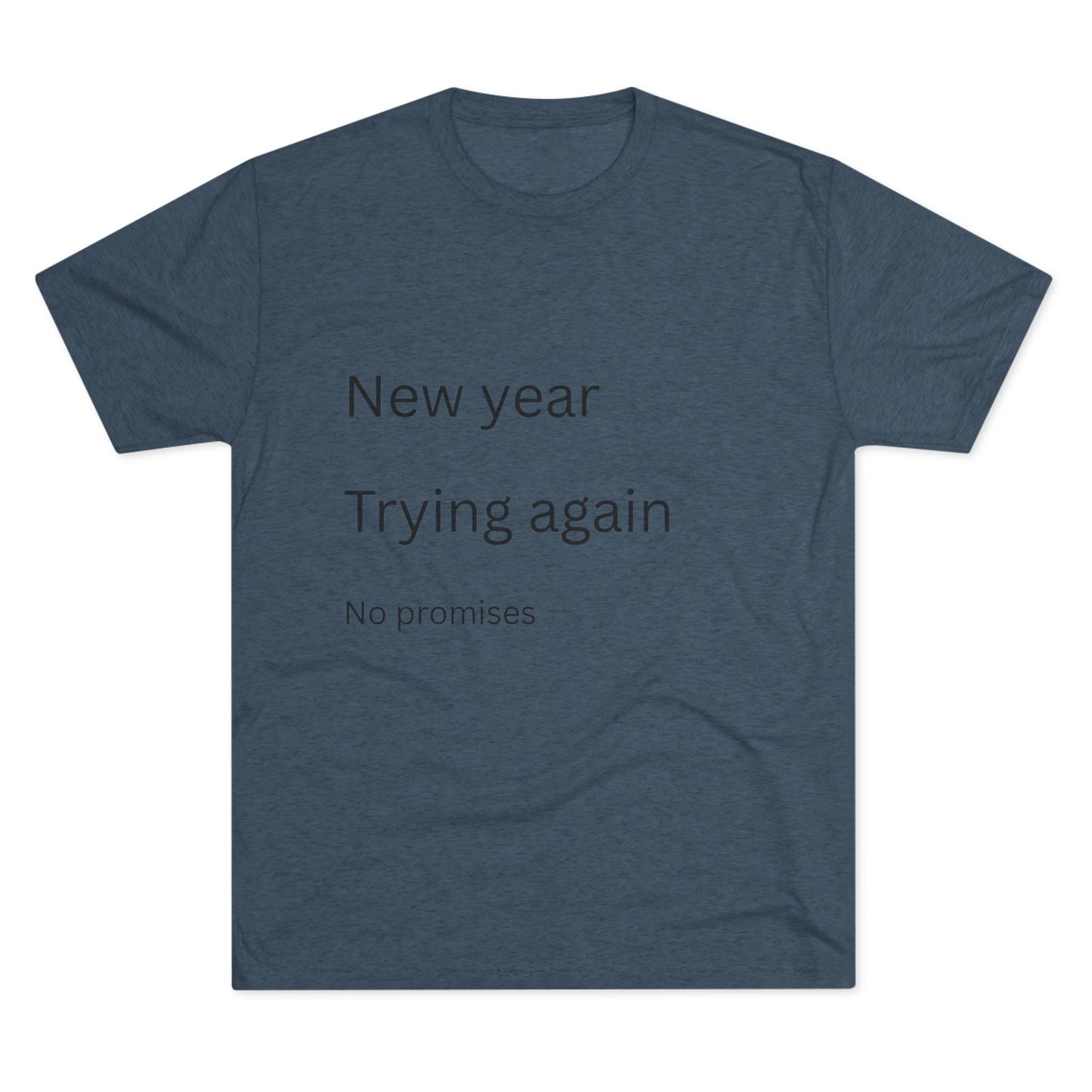 New Year Trying Again Tee — 'No Promises' Minimalist Graphic T-Shirt