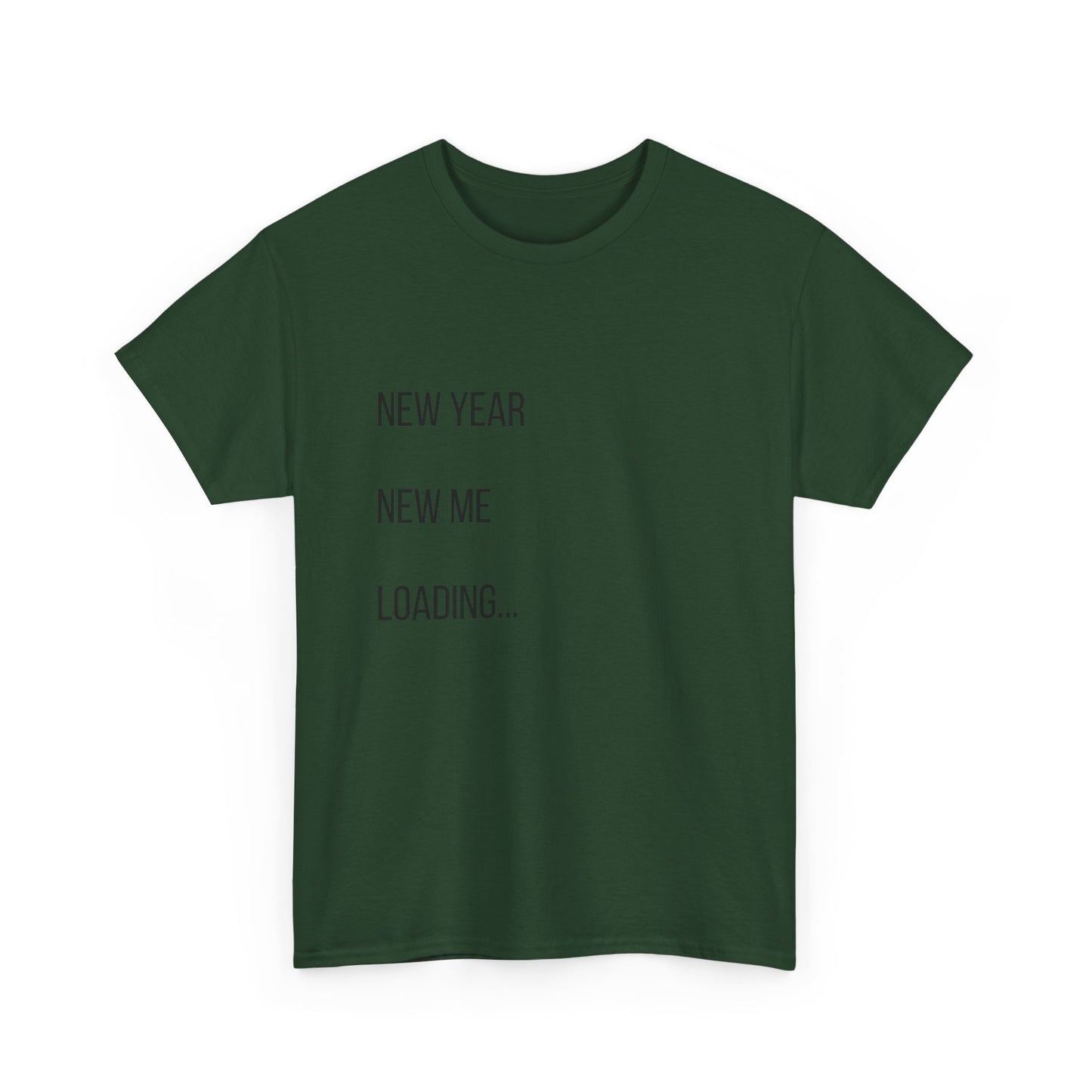New Year New Me Loading T-Shirt — Funny New Year Resolution Tee