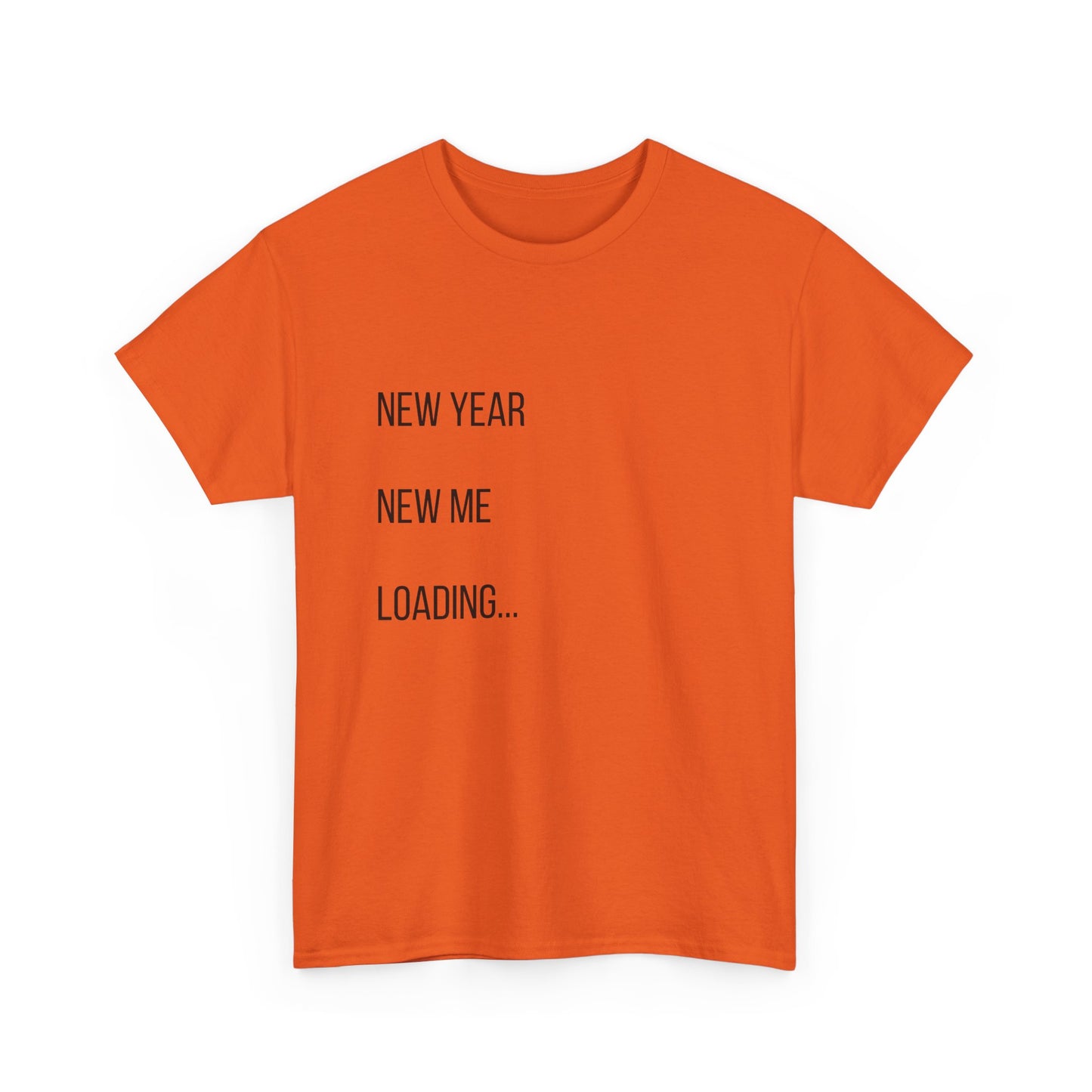 New Year New Me Loading T-Shirt — Funny New Year Resolution Tee
