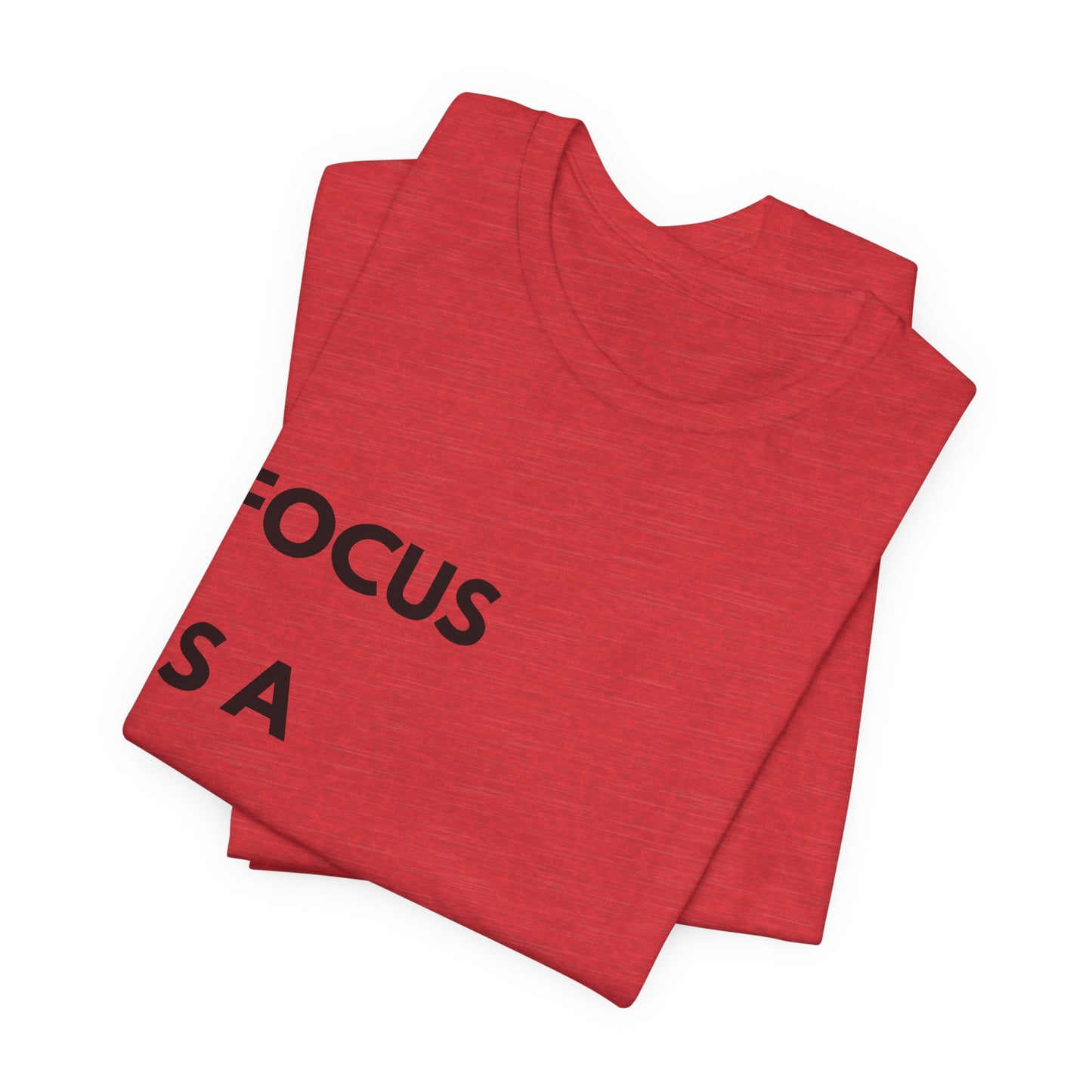 Focus Is a Decision T-Shirt — Motivational Minimalist Tee
